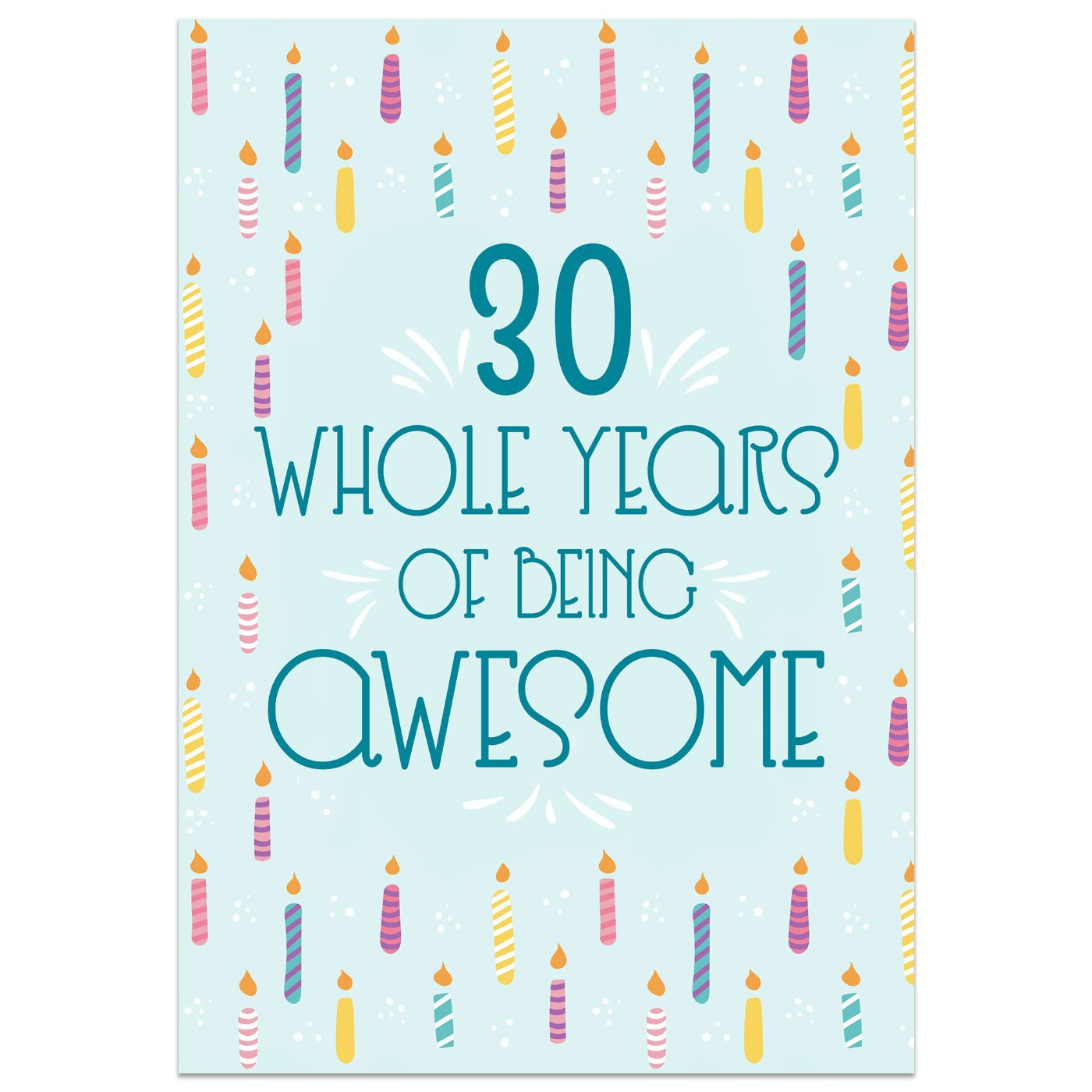 30 Whole Years of Being Awesome - 30th Birthday Card