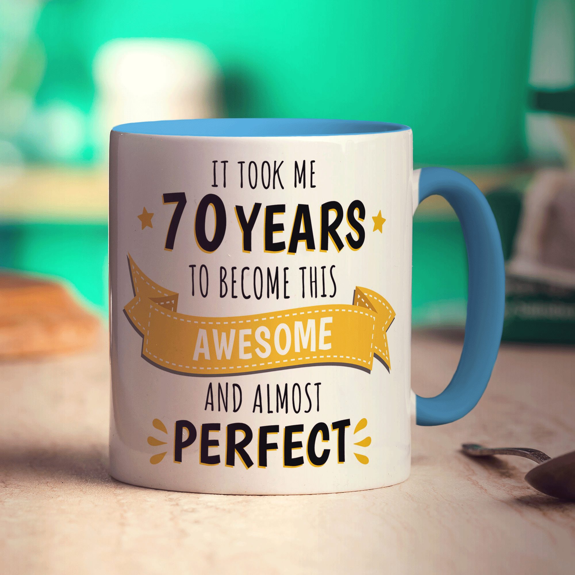 It Took Me 70 Years to Become This Awesome and Almost Perfect Mug