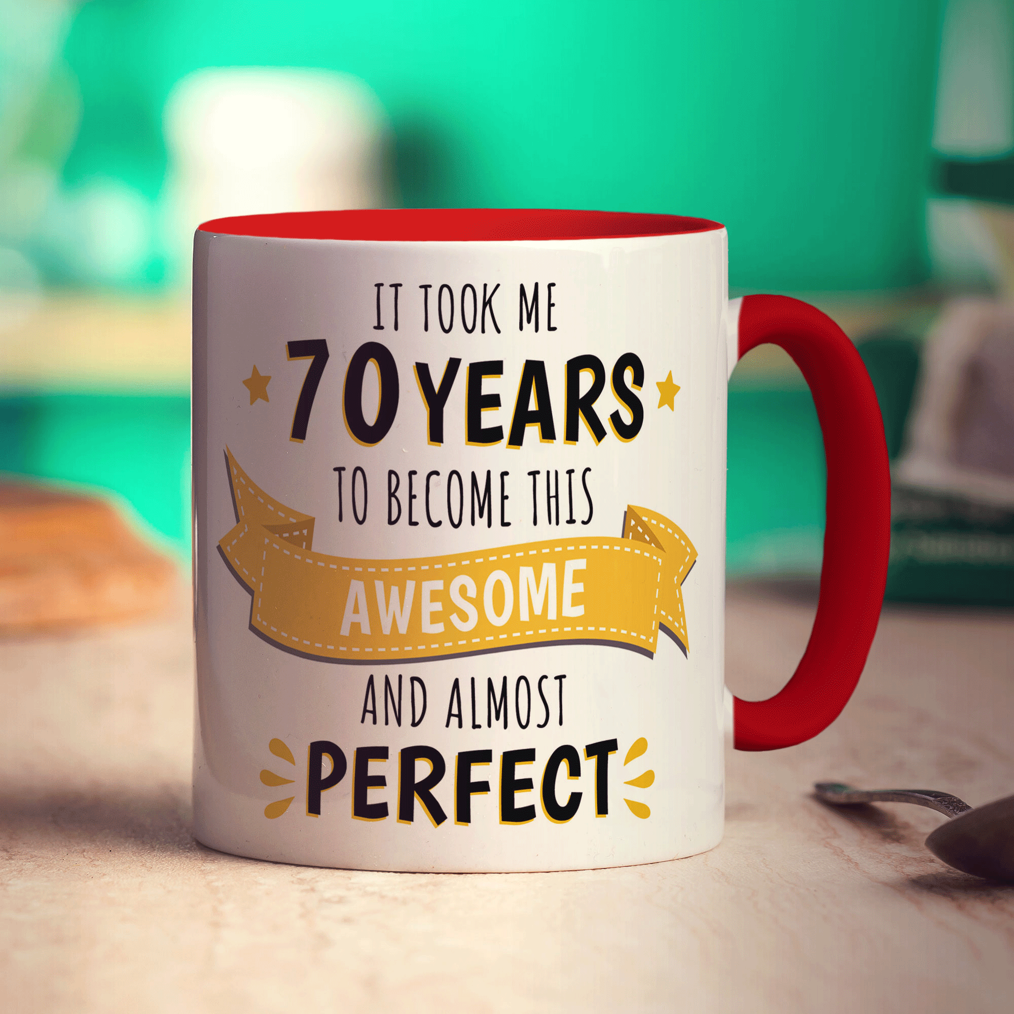 It Took Me 70 Years to Become This Awesome and Almost Perfect Mug