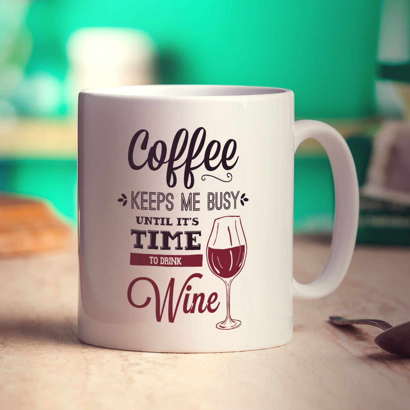 Coffee Keeps Me Busy Until It's Time To Drink Wine Mug