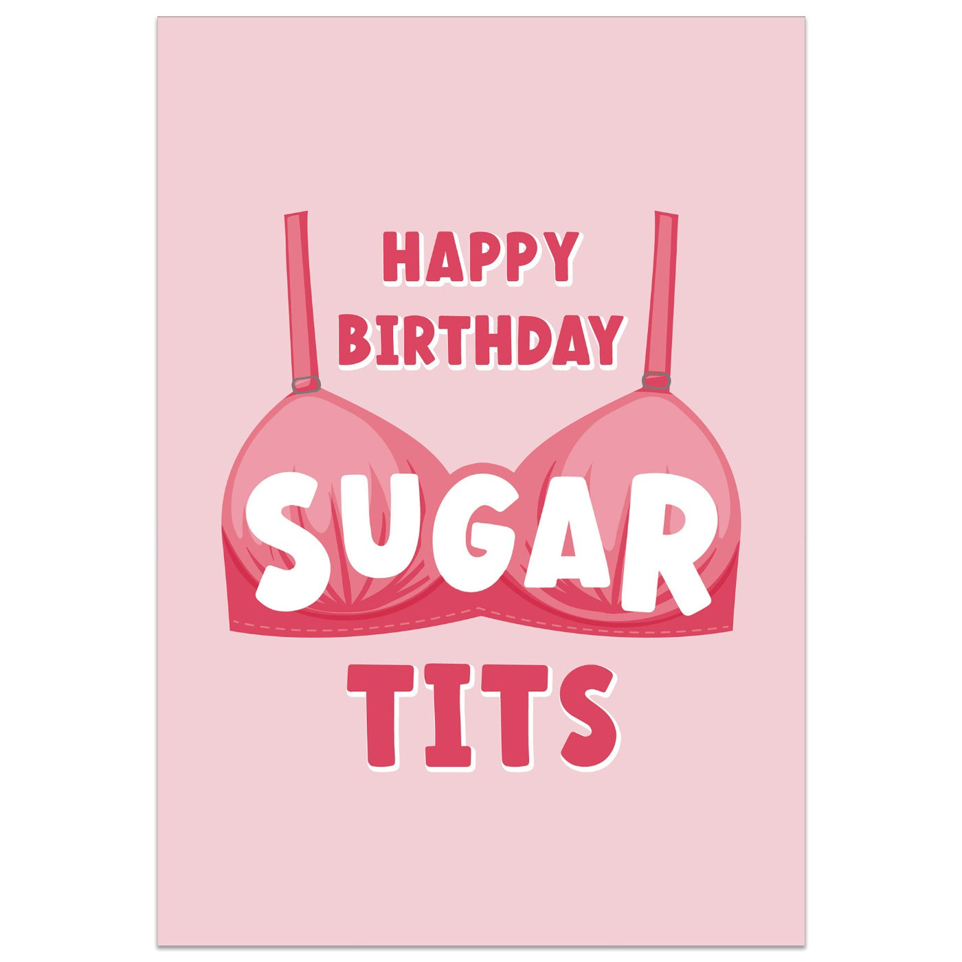 Happy Birthday Sugar Tits Card
