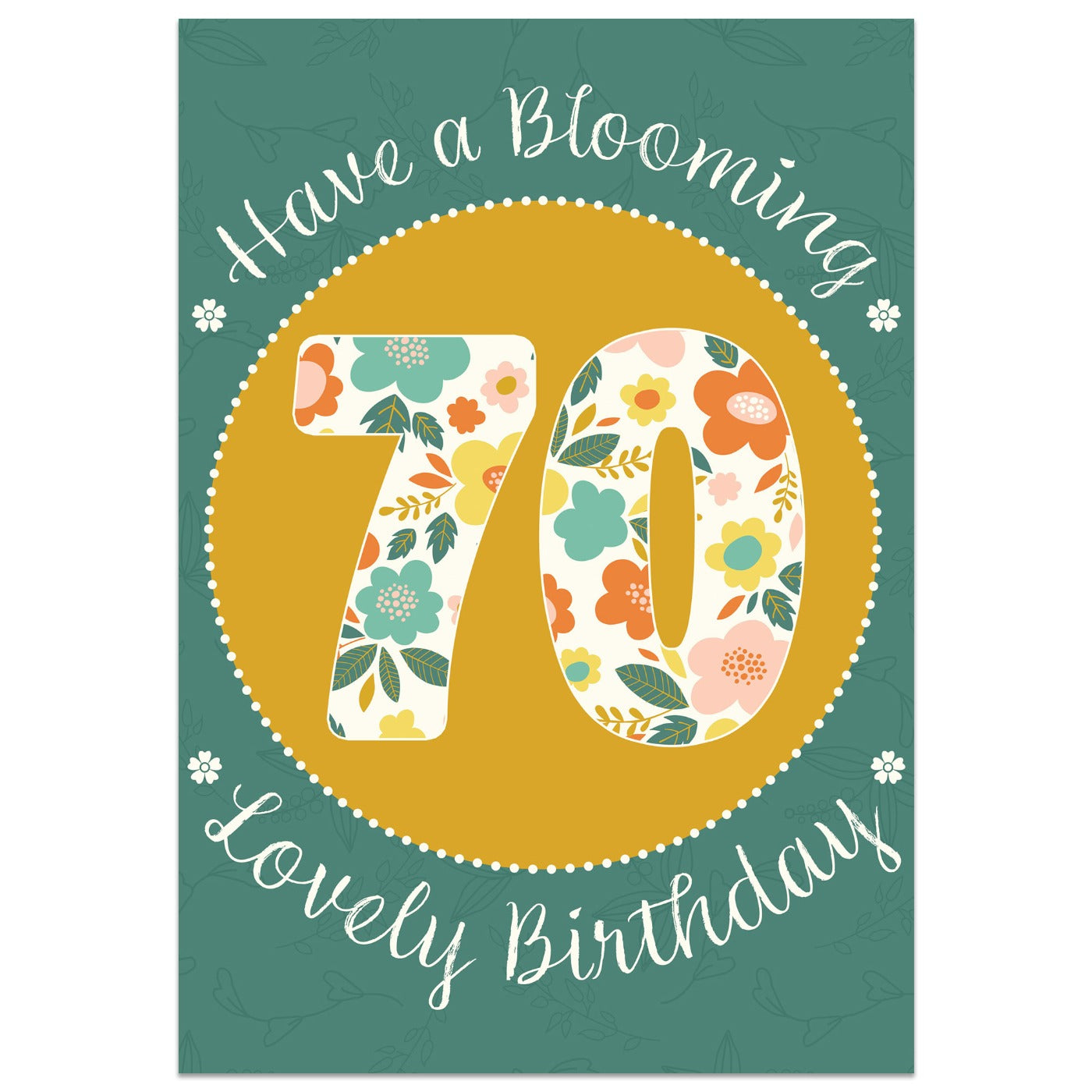 Have a Blooming Lovely 70th Birthday Card