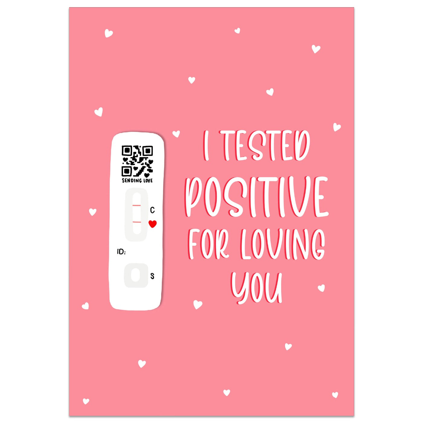 I Tested Positive for Loving You Card
