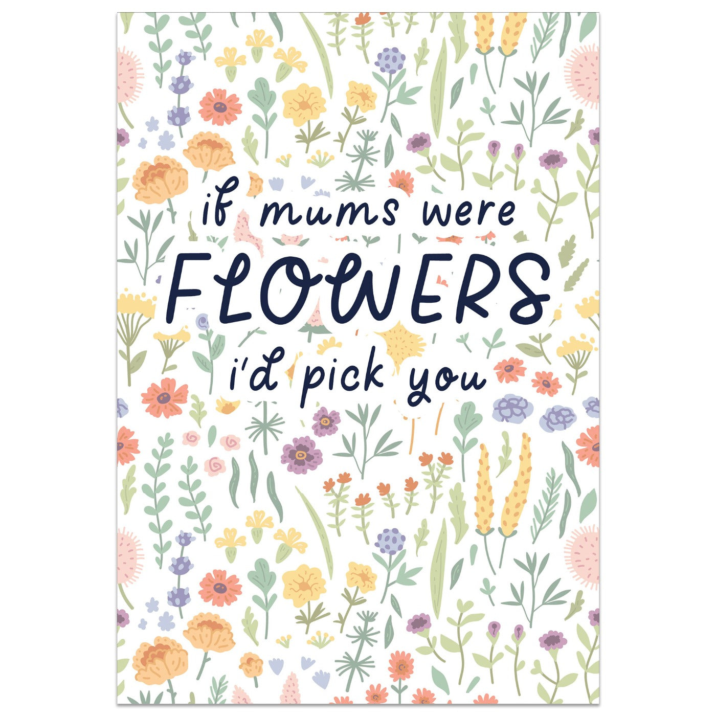 If Mums Were Flowers Card