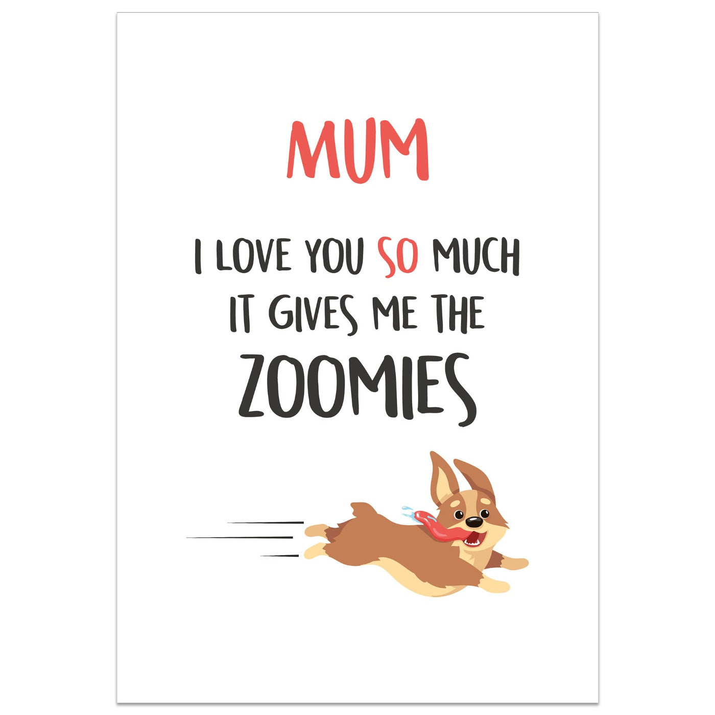 I Love You so Much it Gives me Zoomies Card