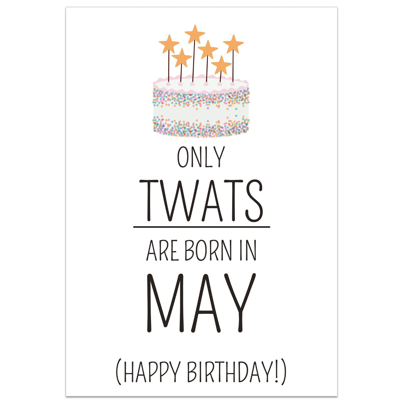 Only Twats are Born in May Card