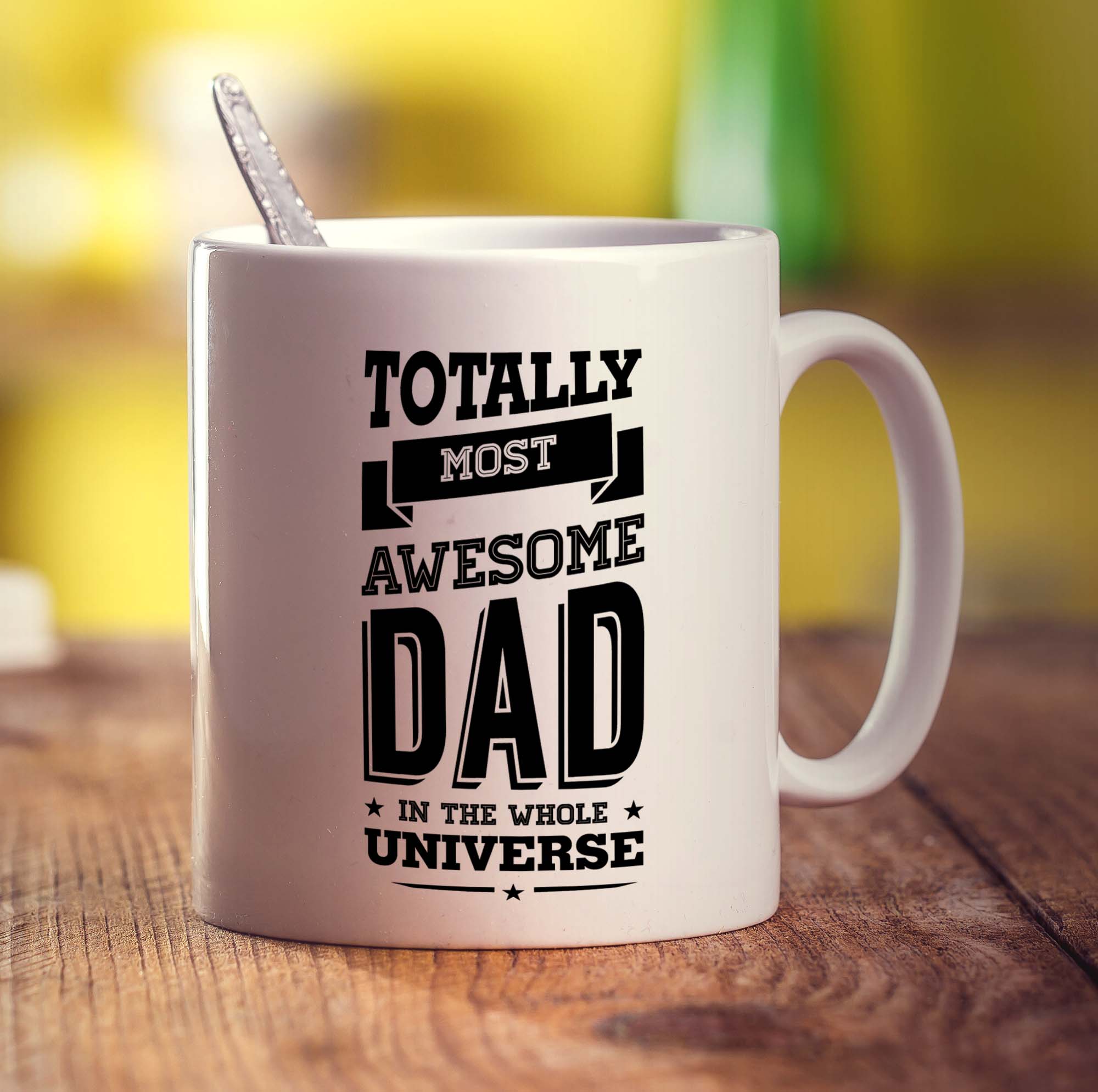 Totally Most Awesome Dad in The Whole Universe Mug