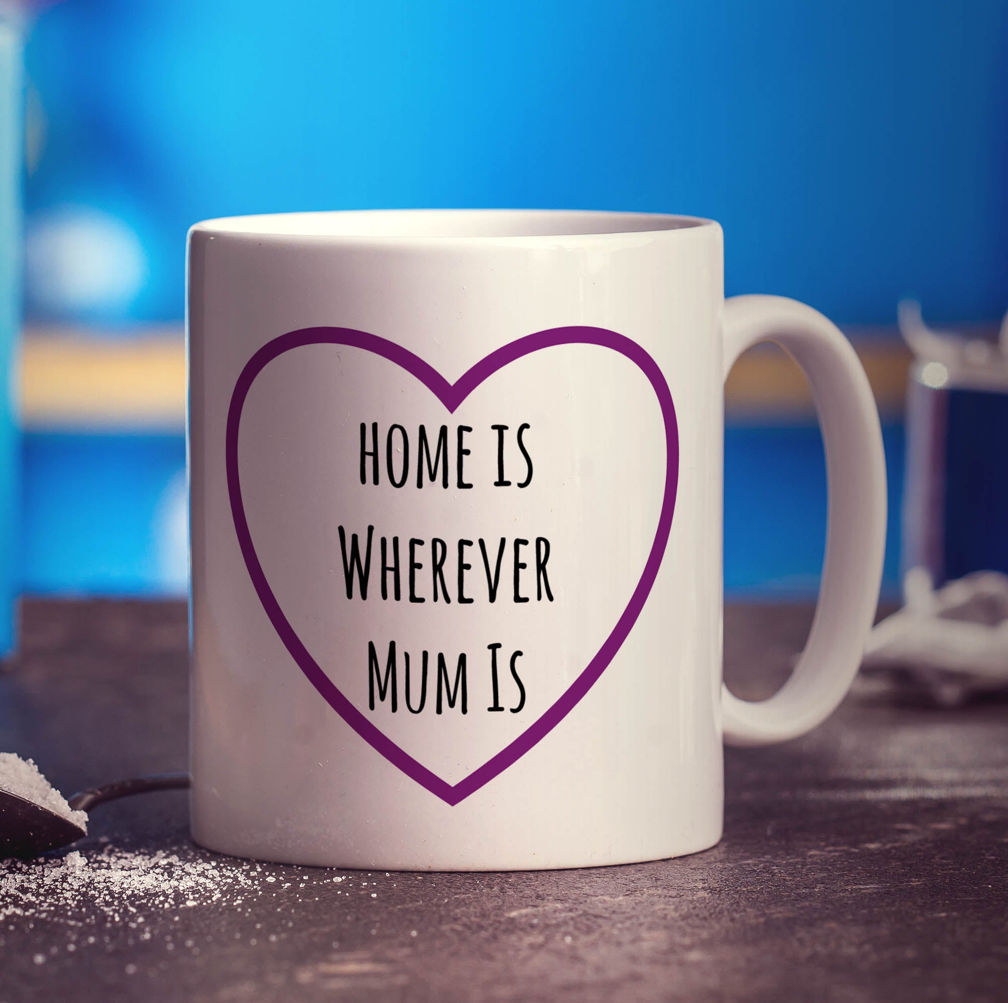 Home is Wherever Mum Is Mug