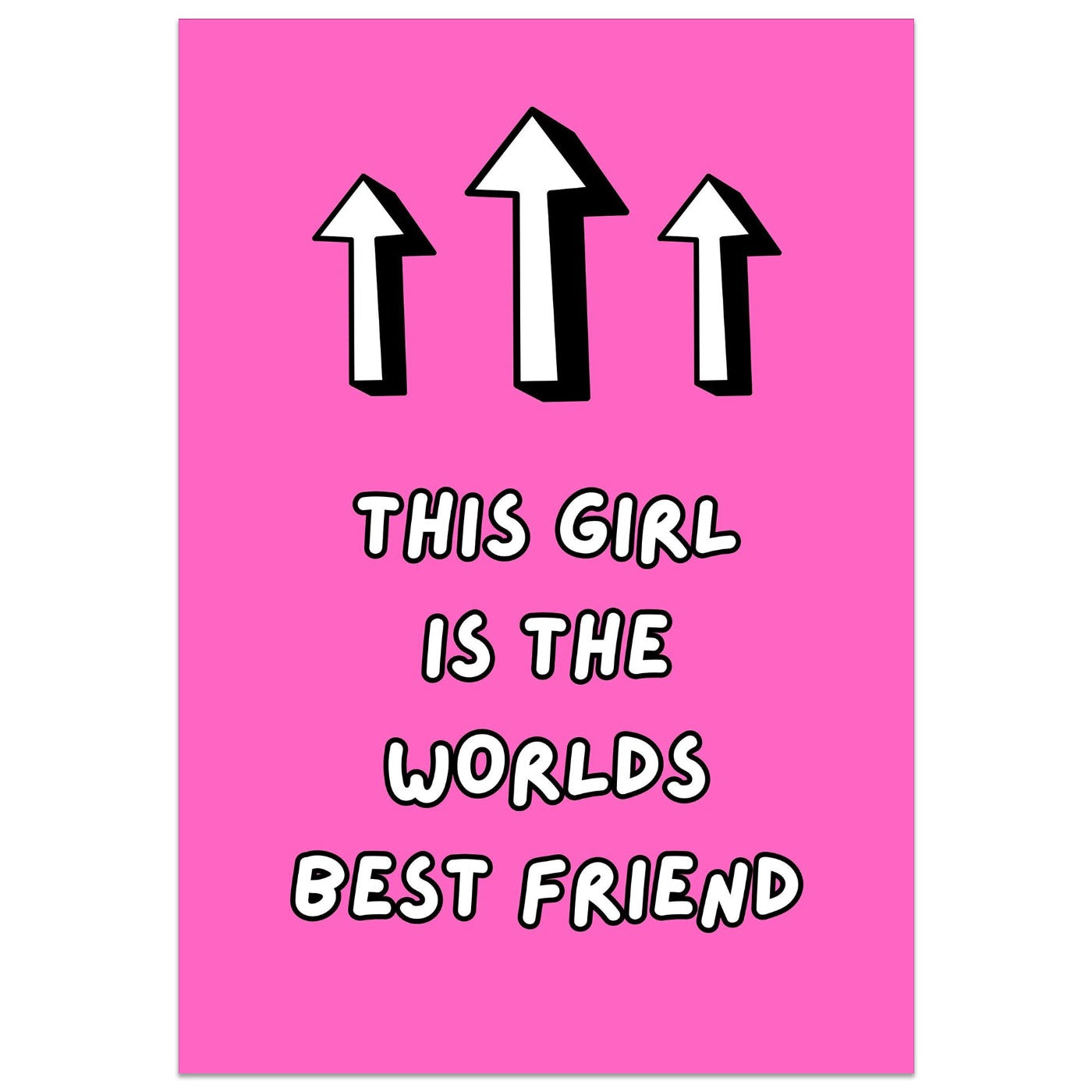 This Girl is the Worlds Best Friend Card
