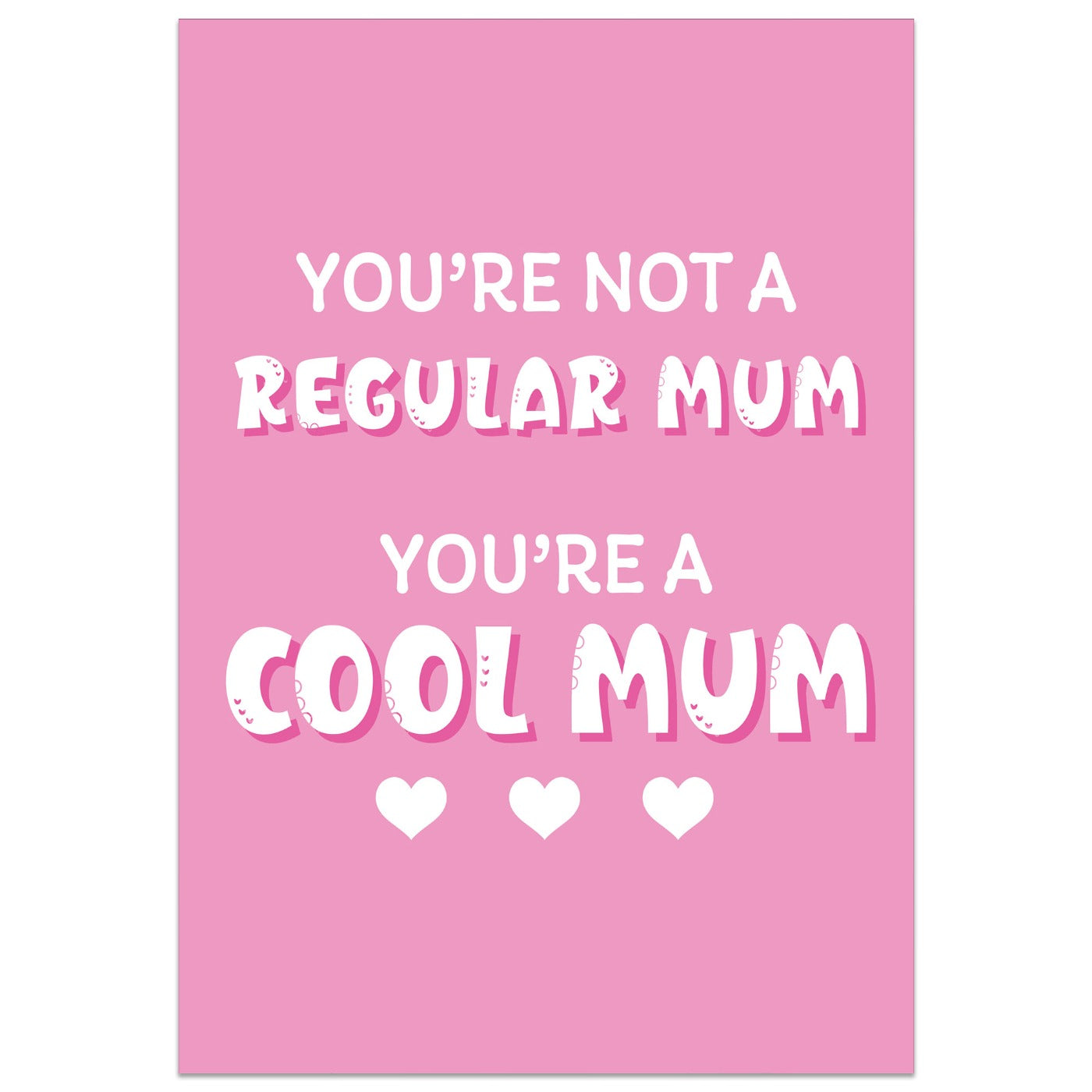 You're Not a Regular Mum You're a Cool Mum Card