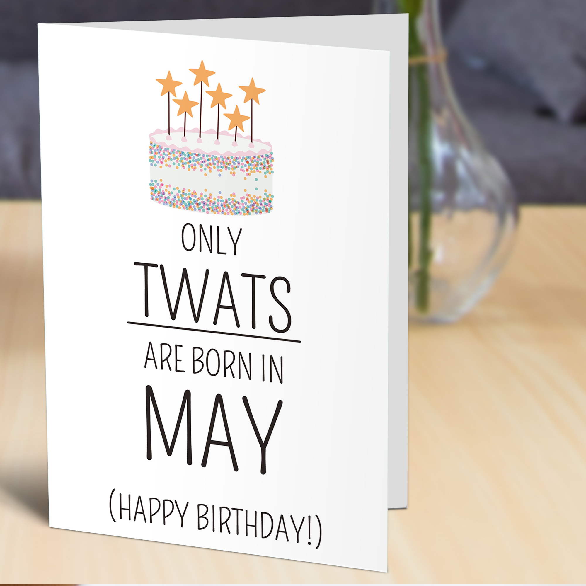 Only Twats are Born in May Card