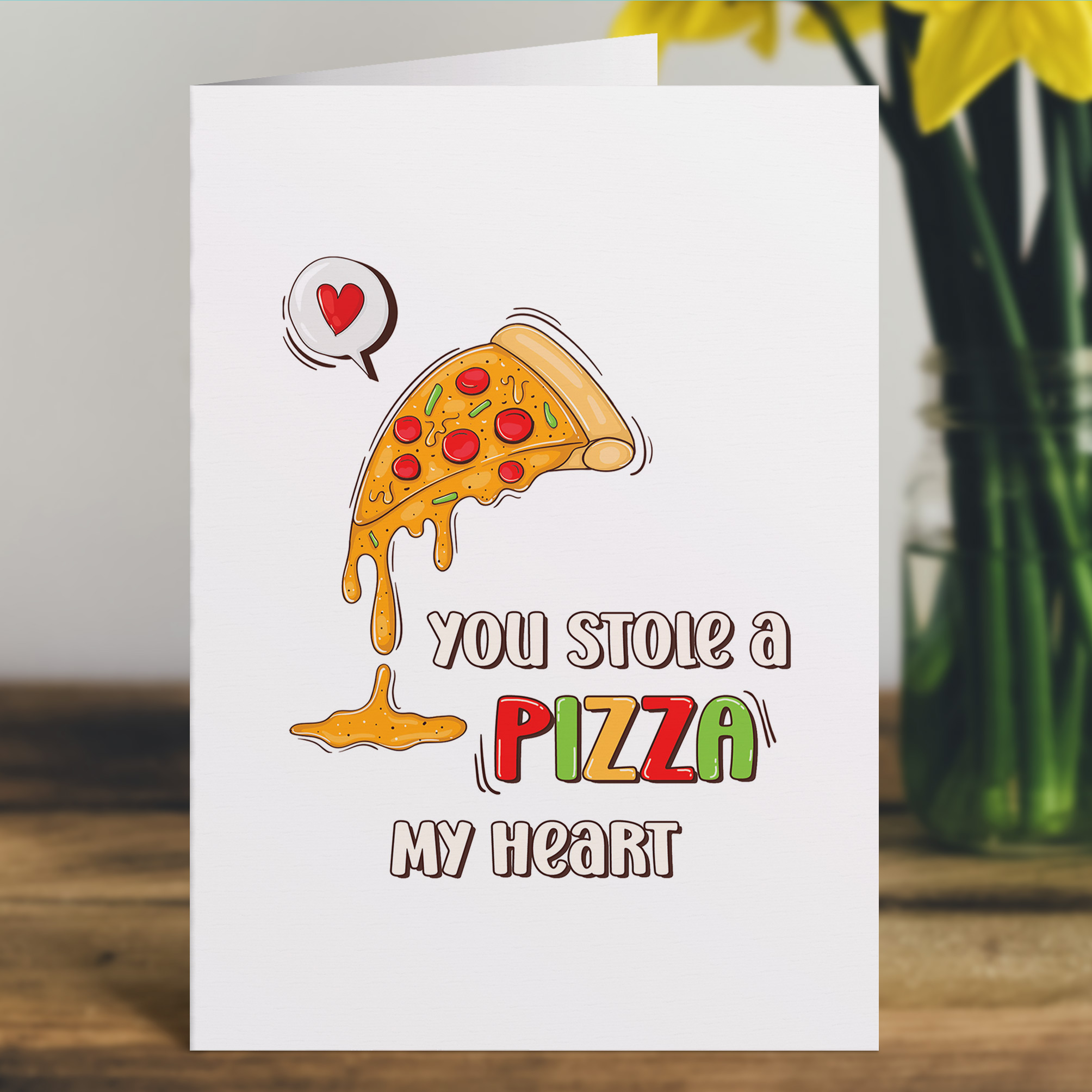 You Stole a Pizza My Heart Card