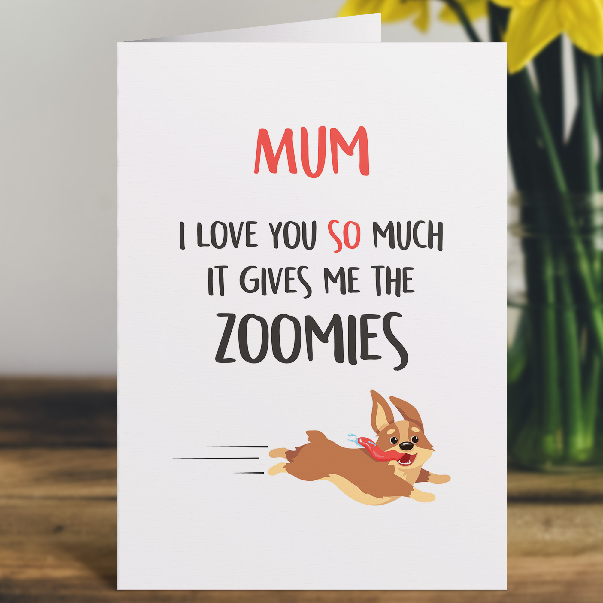 I Love You so Much it Gives me Zoomies Card