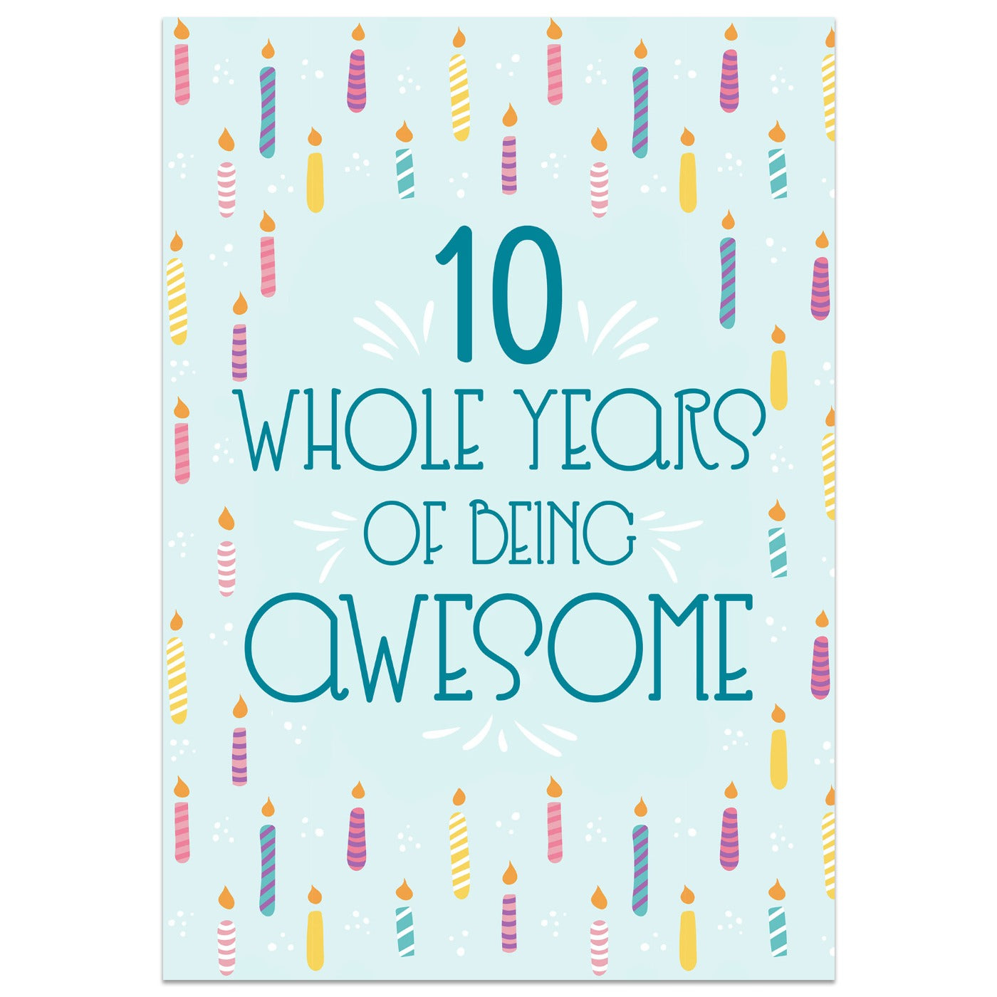 10 Whole Years of Being Awesome - 10th Birthday Card