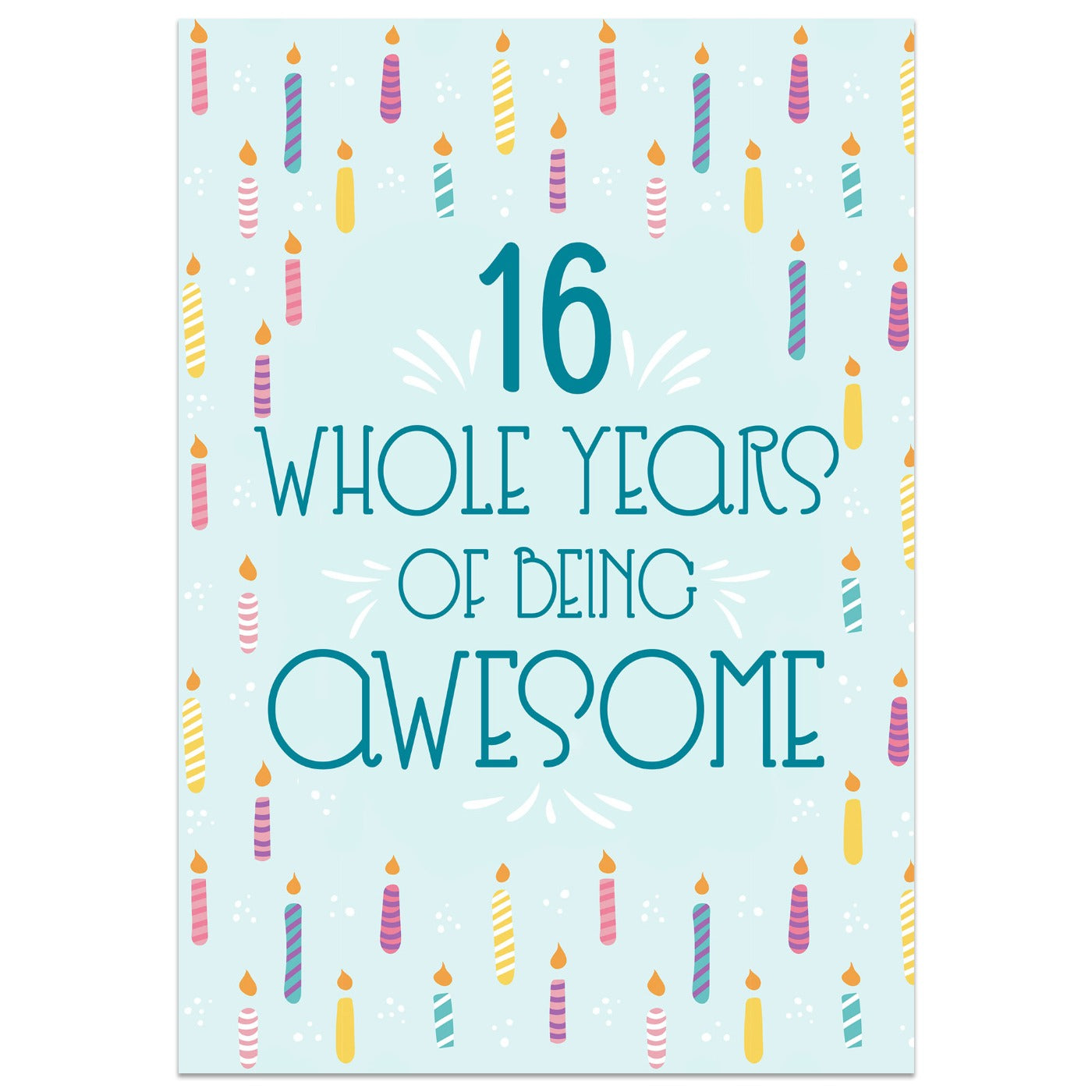 16 Whole Years of Being Awesome - 16th Birthday Card