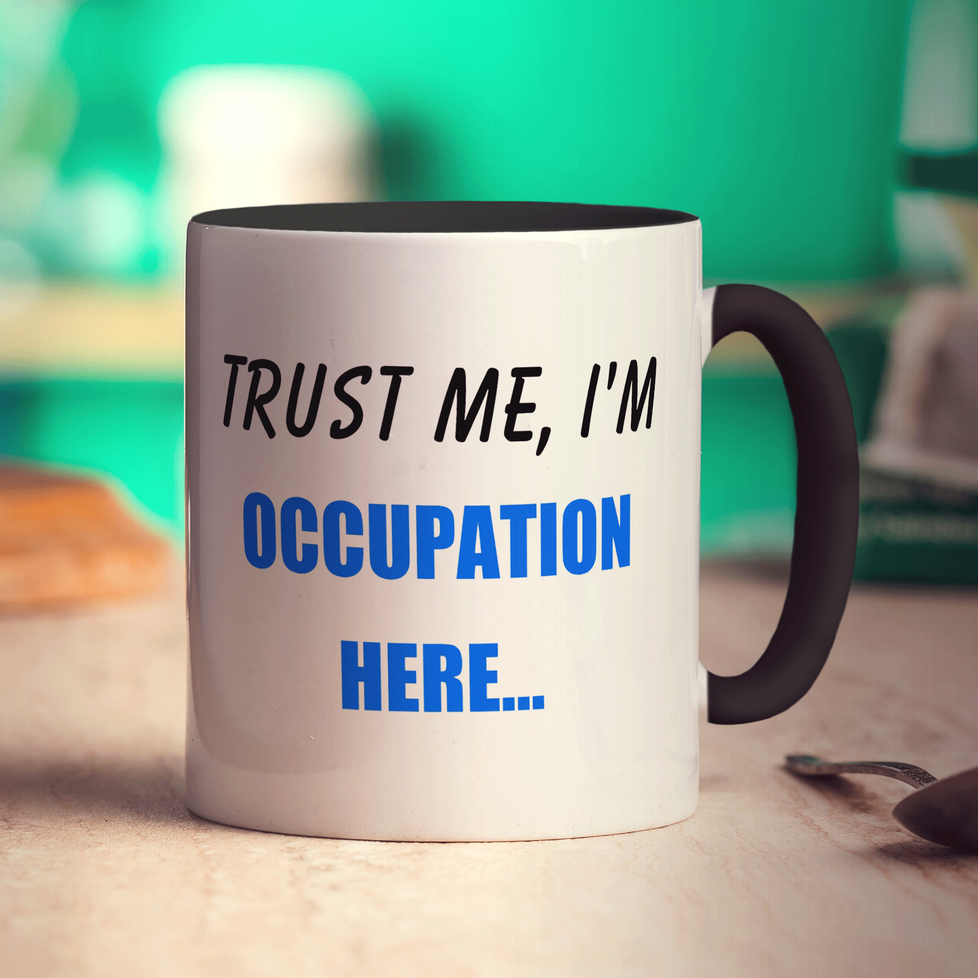 "Trust Me, I'm ..." Personalised Mug