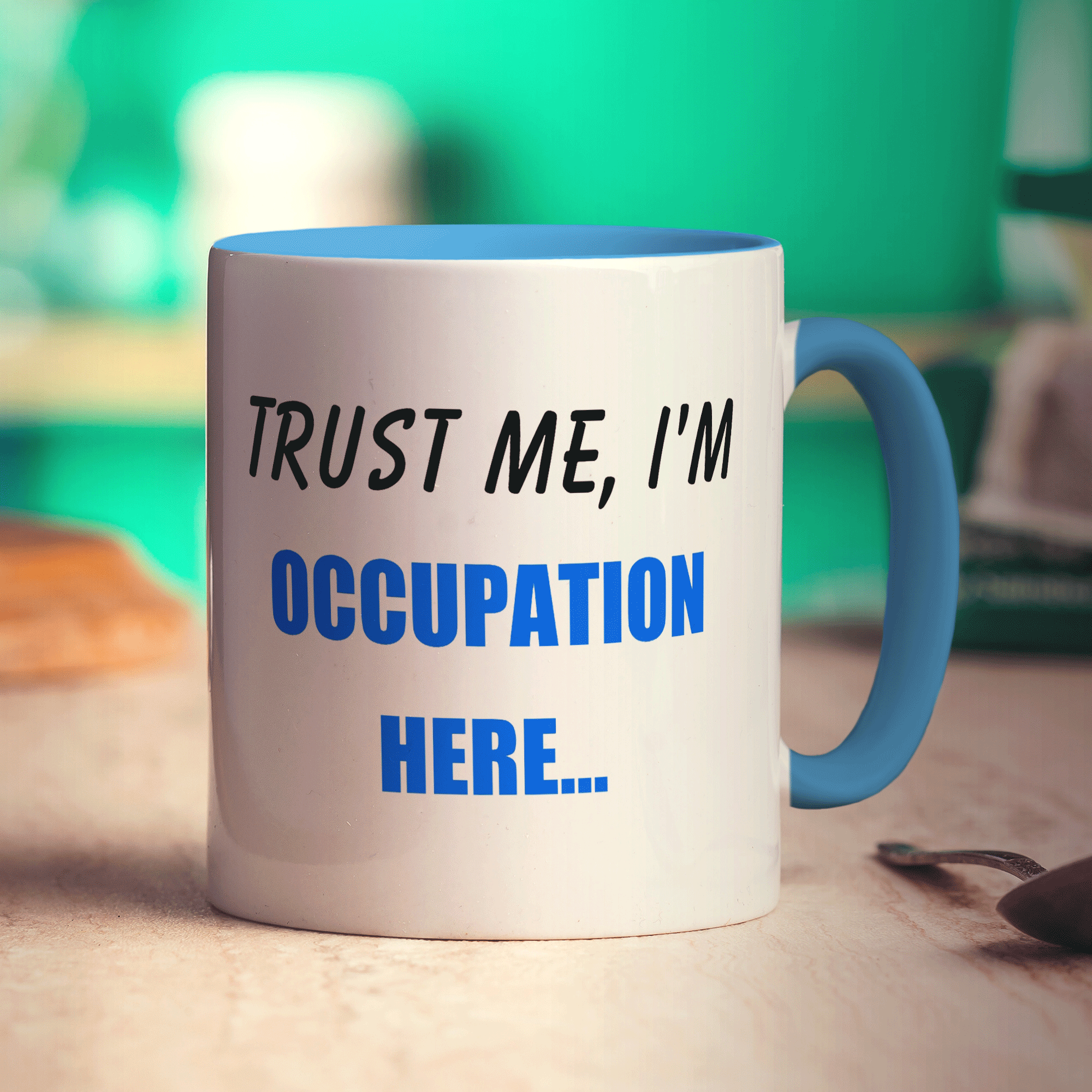 "Trust Me, I'm ..." Personalised Mug