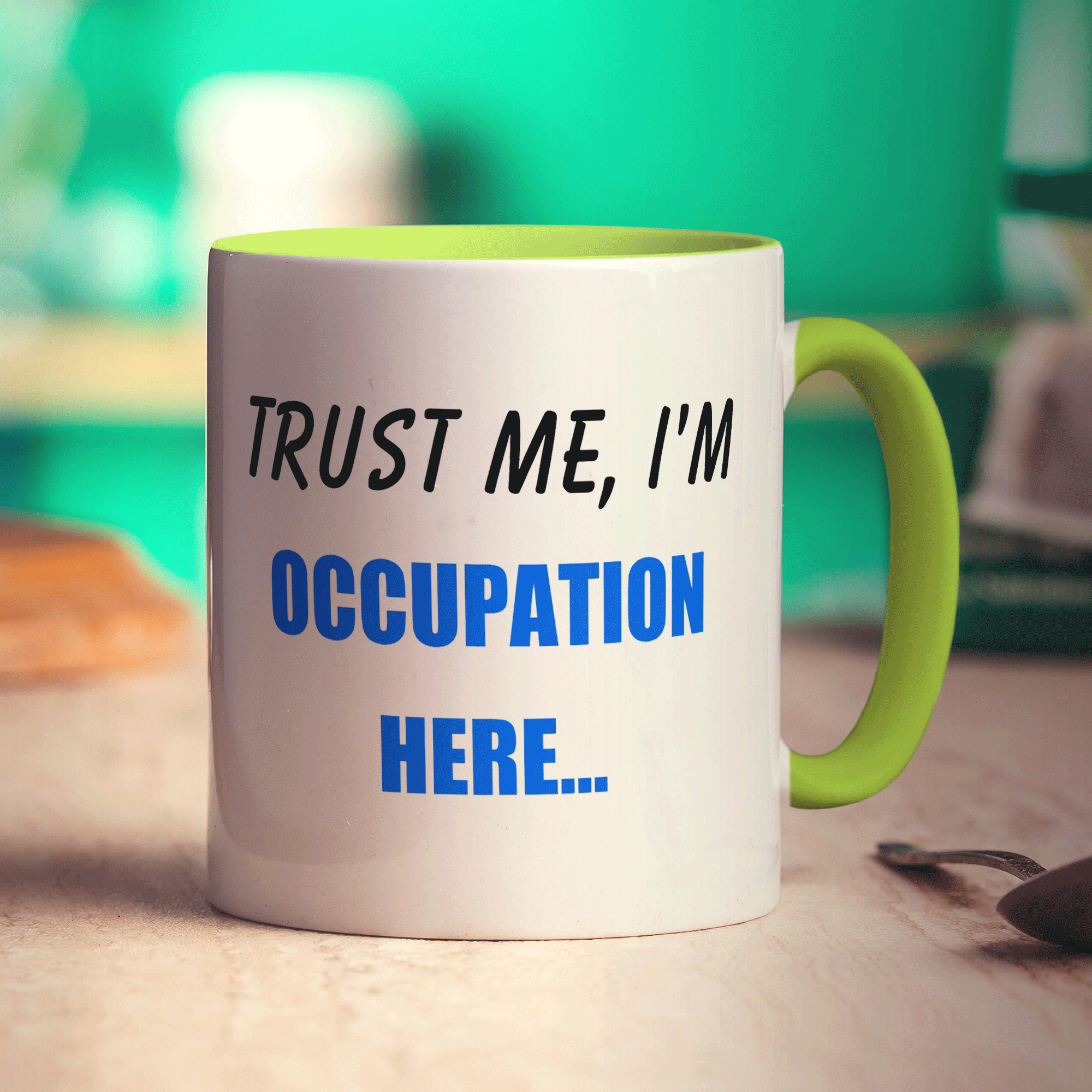 "Trust Me, I'm ..." Personalised Mug