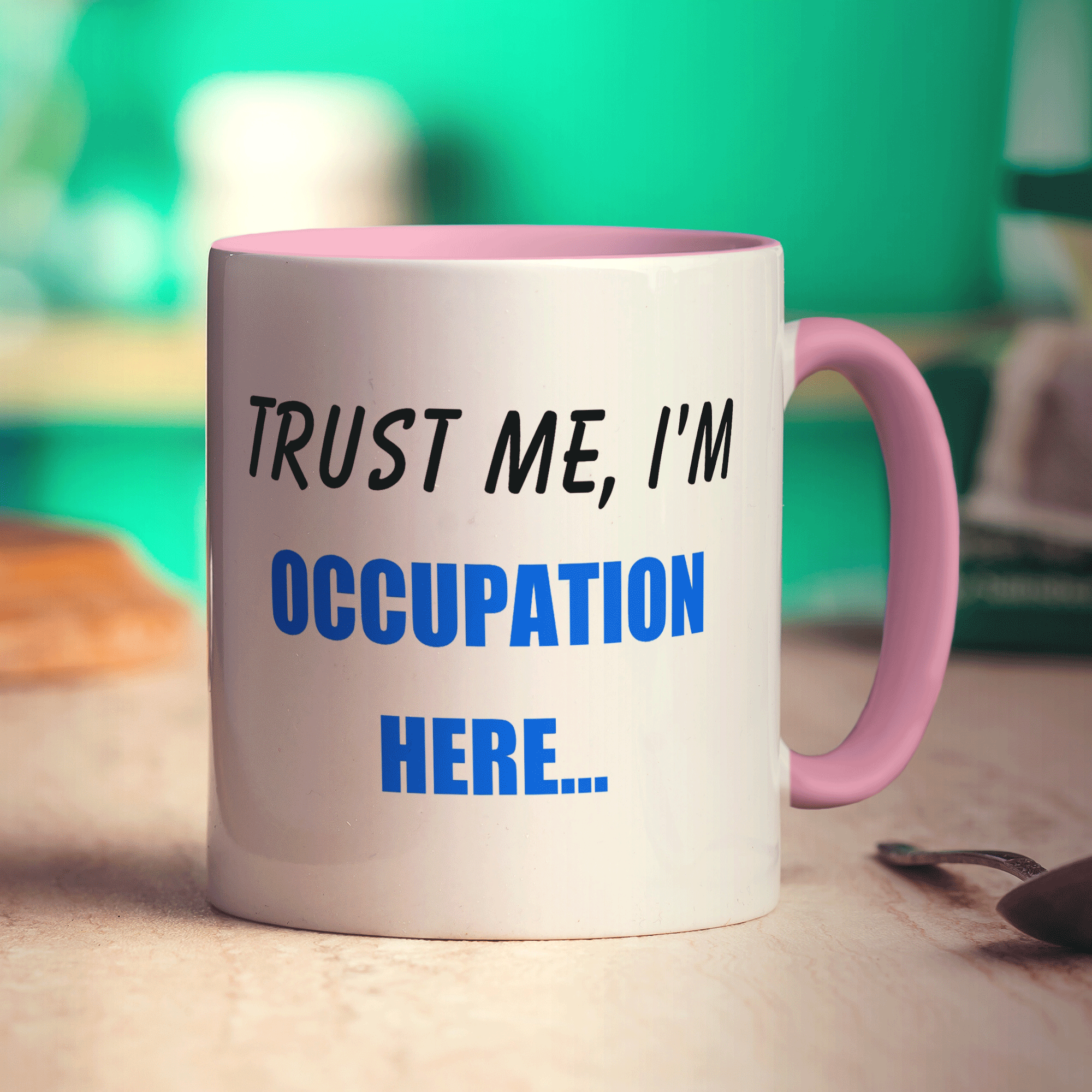 "Trust Me, I'm ..." Personalised Mug