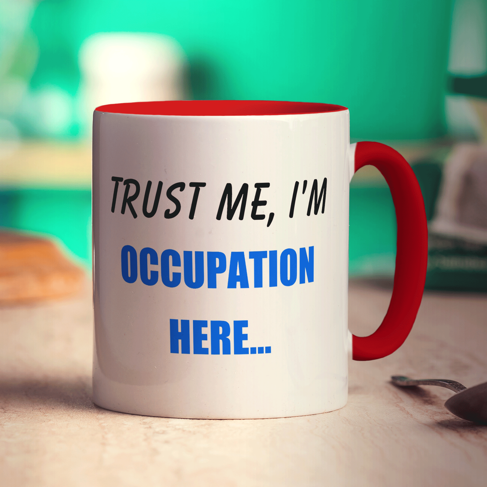 "Trust Me, I'm ..." Personalised Mug