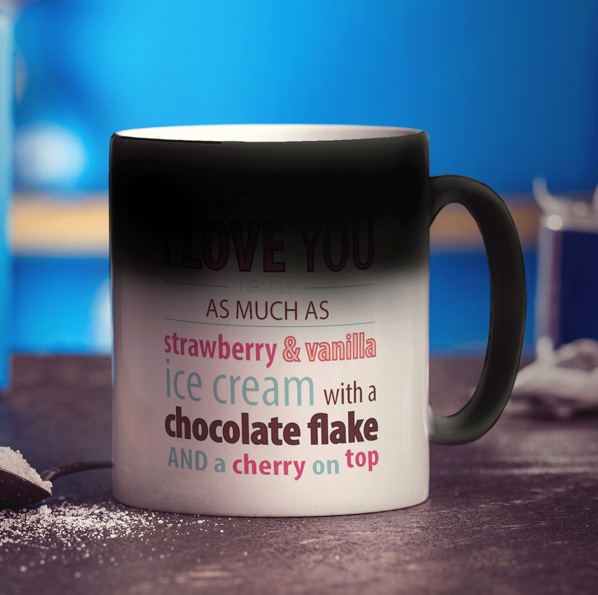 Love you nearly as much as Ice Cream' Name Mug