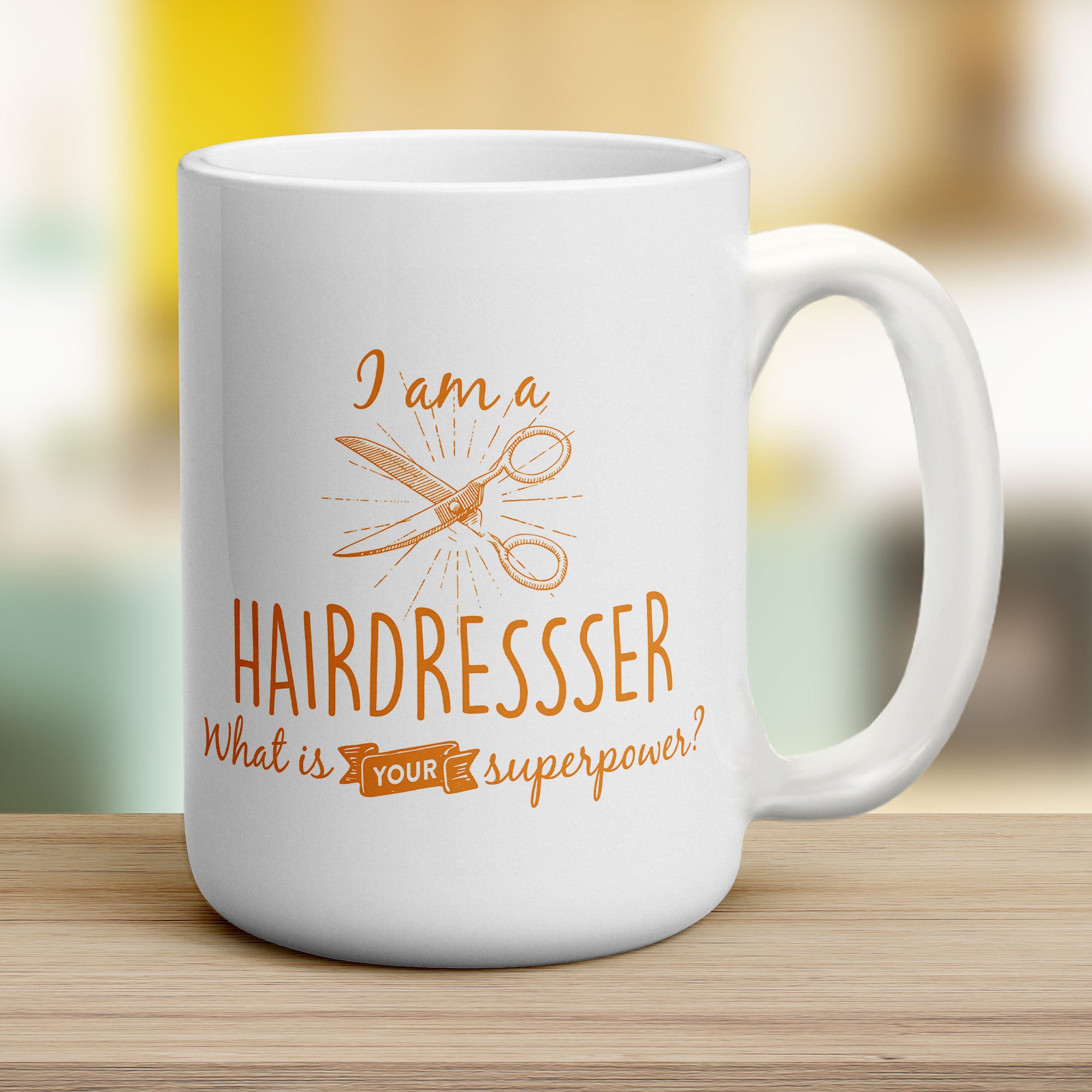 I'm a Hairdresser! What is your Superpower? - Jumbo 440ml (15oz) / White
