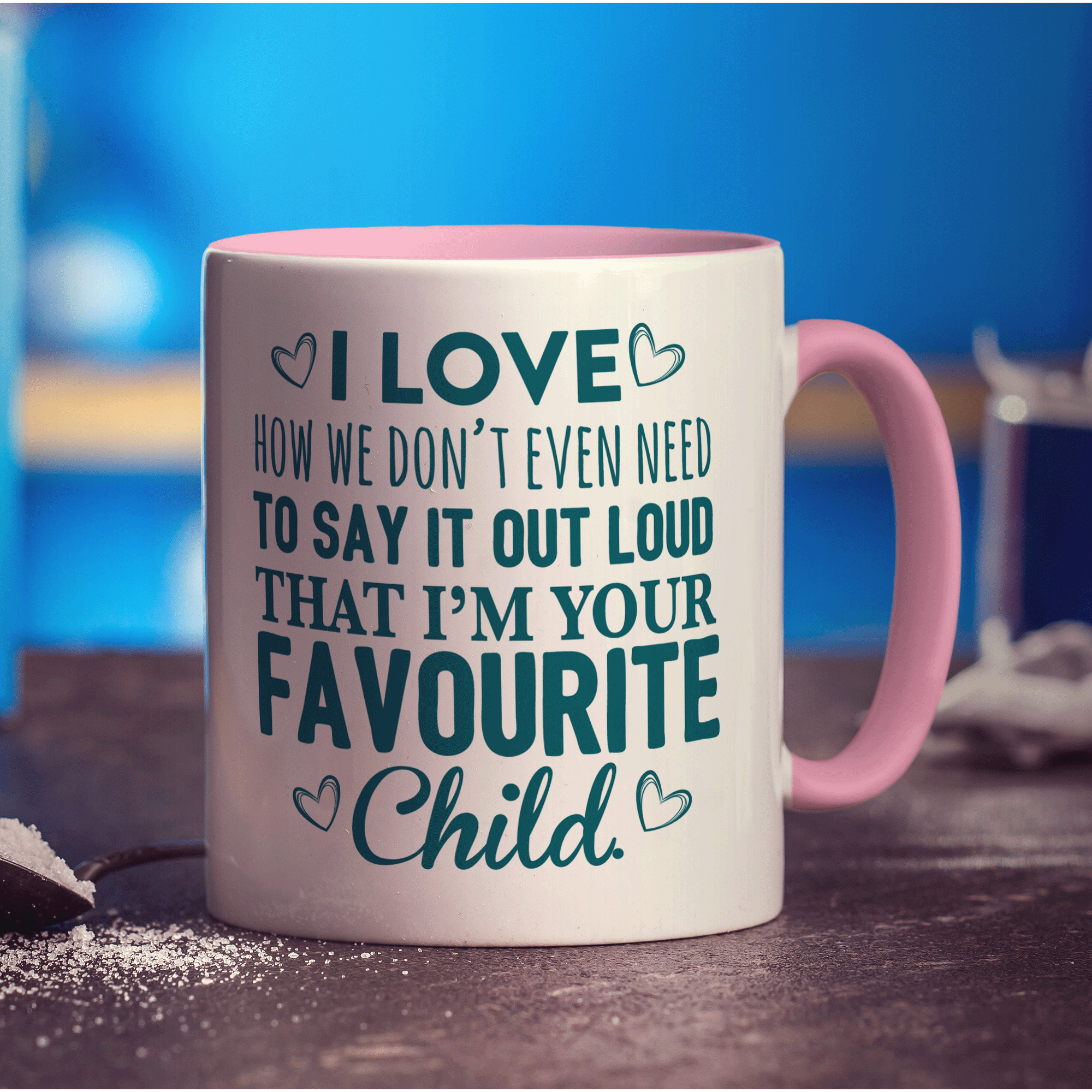 I'm your Favourite Child Mug