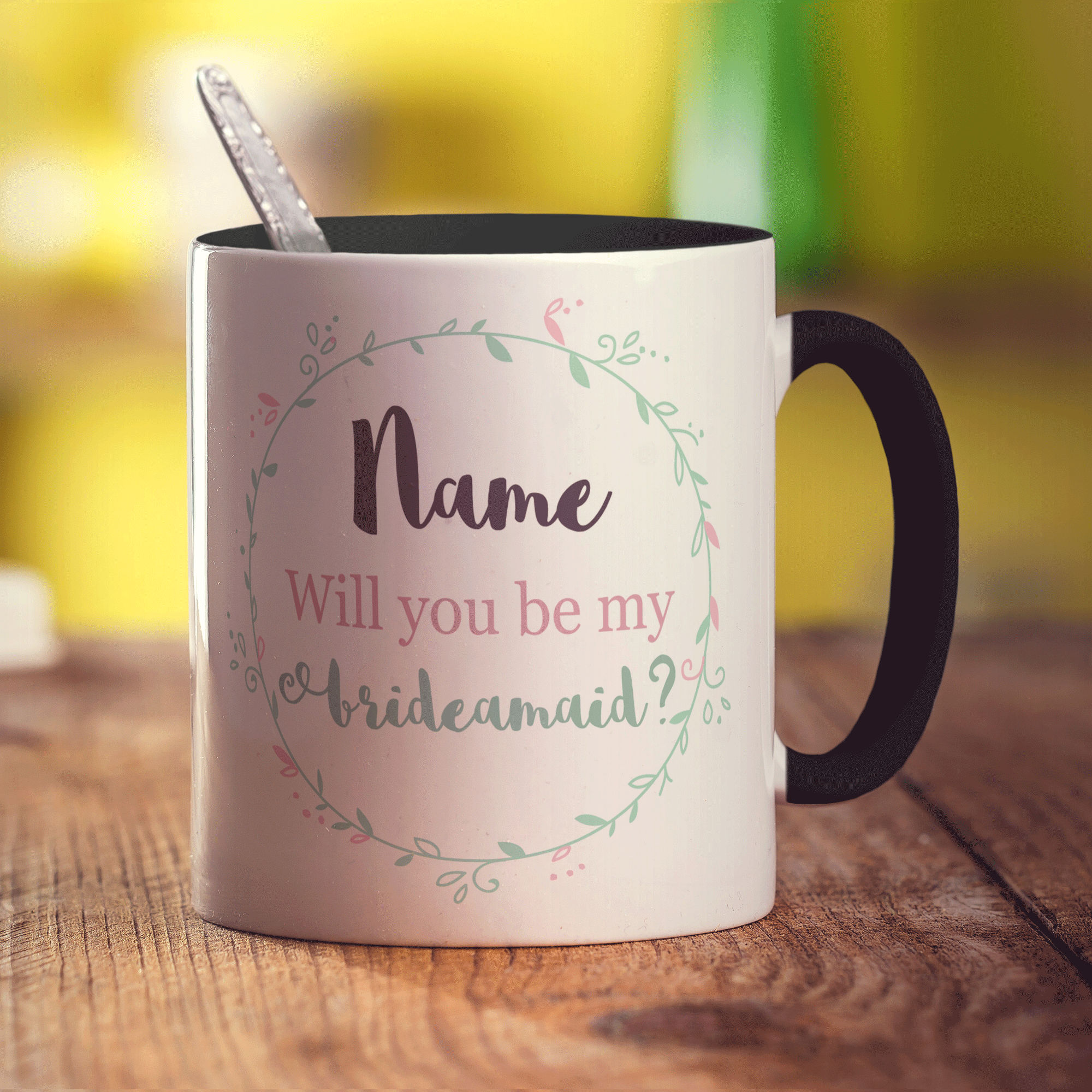 Will You Be My Bridesmaid Name Mug