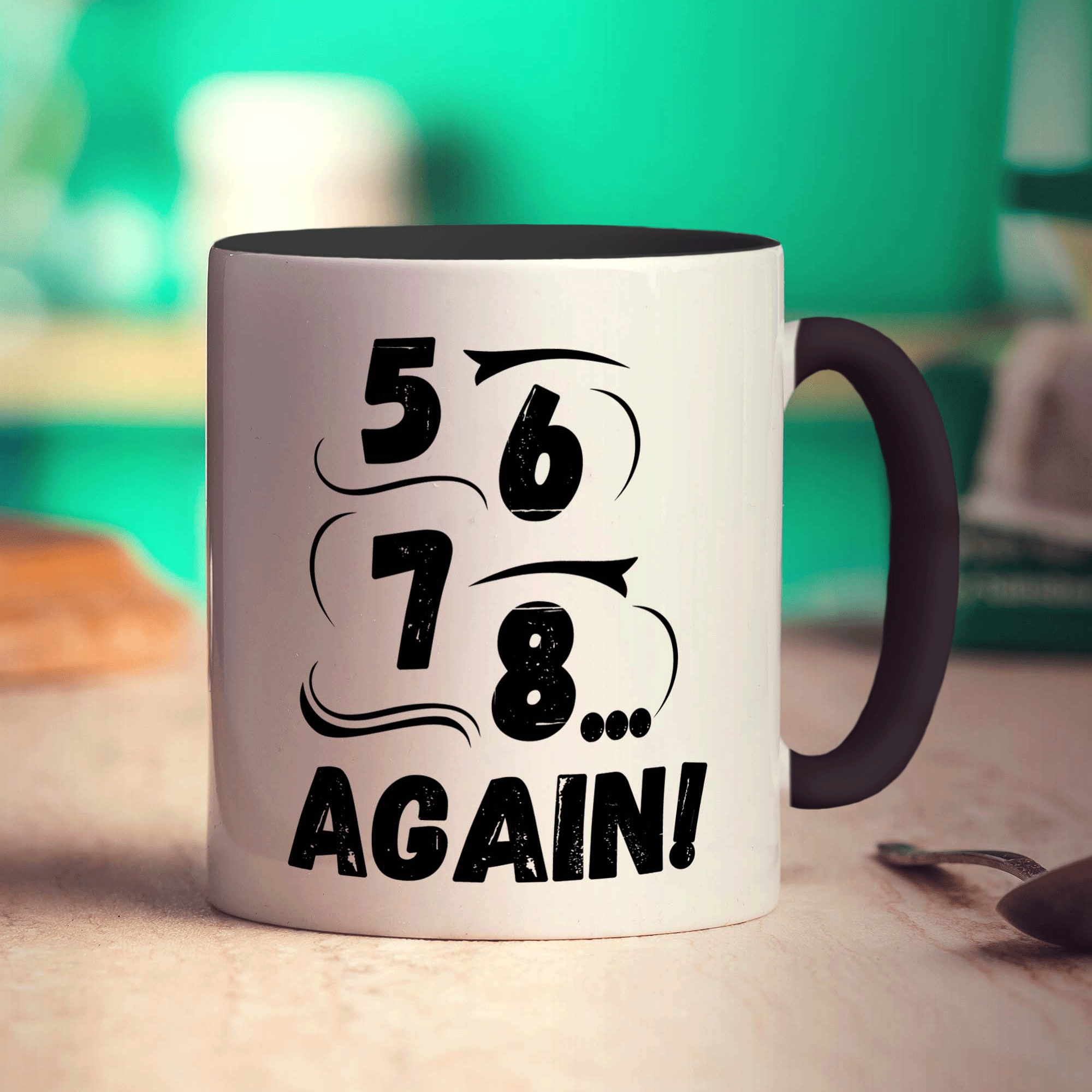 5, 6, 7, 8... Again Mug