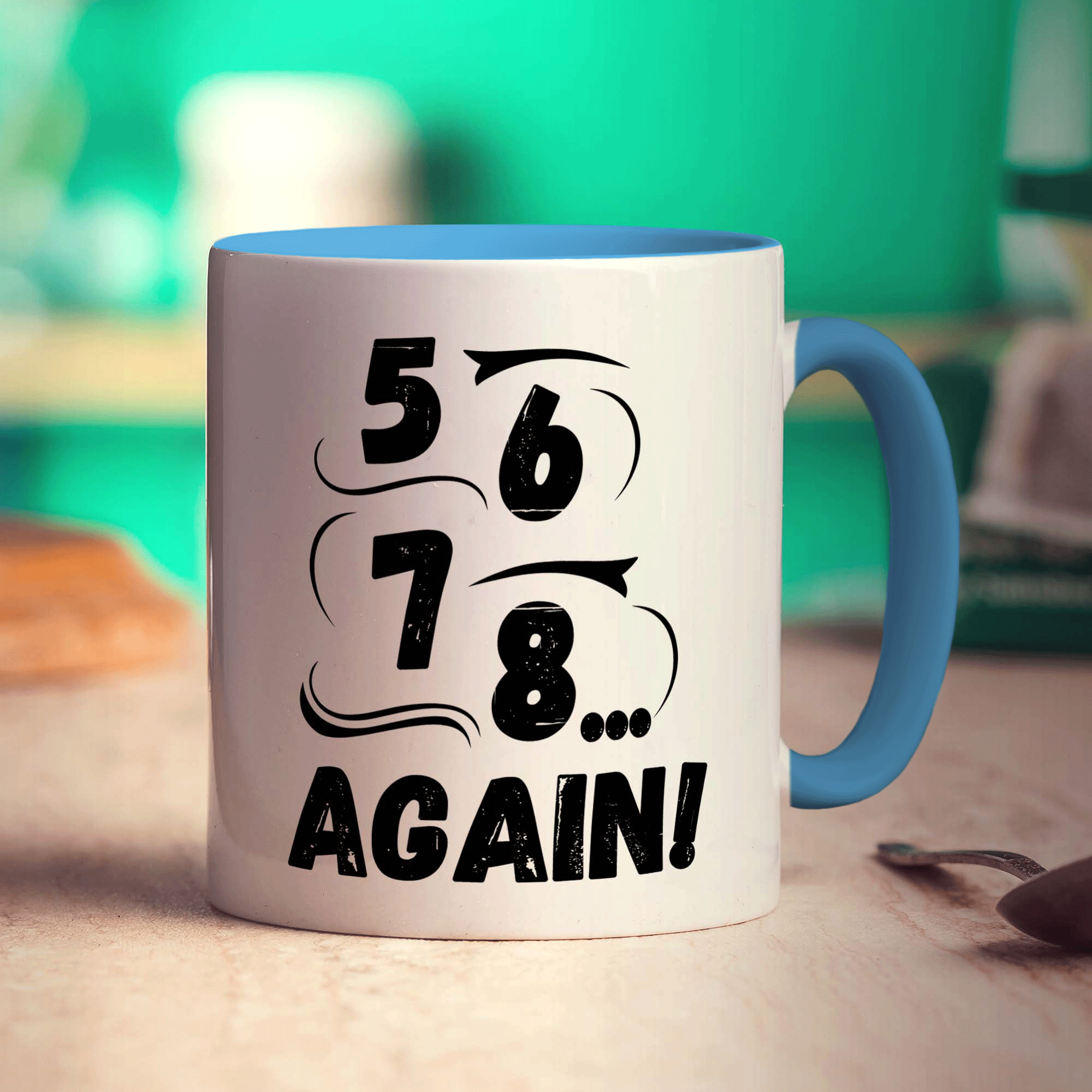 5, 6, 7, 8... Again Mug