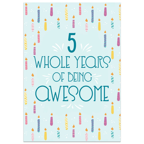 5 Whole Years of Being Awesome - 5th Birthday Card