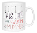 This Lady is One Awesome Mummy Mug