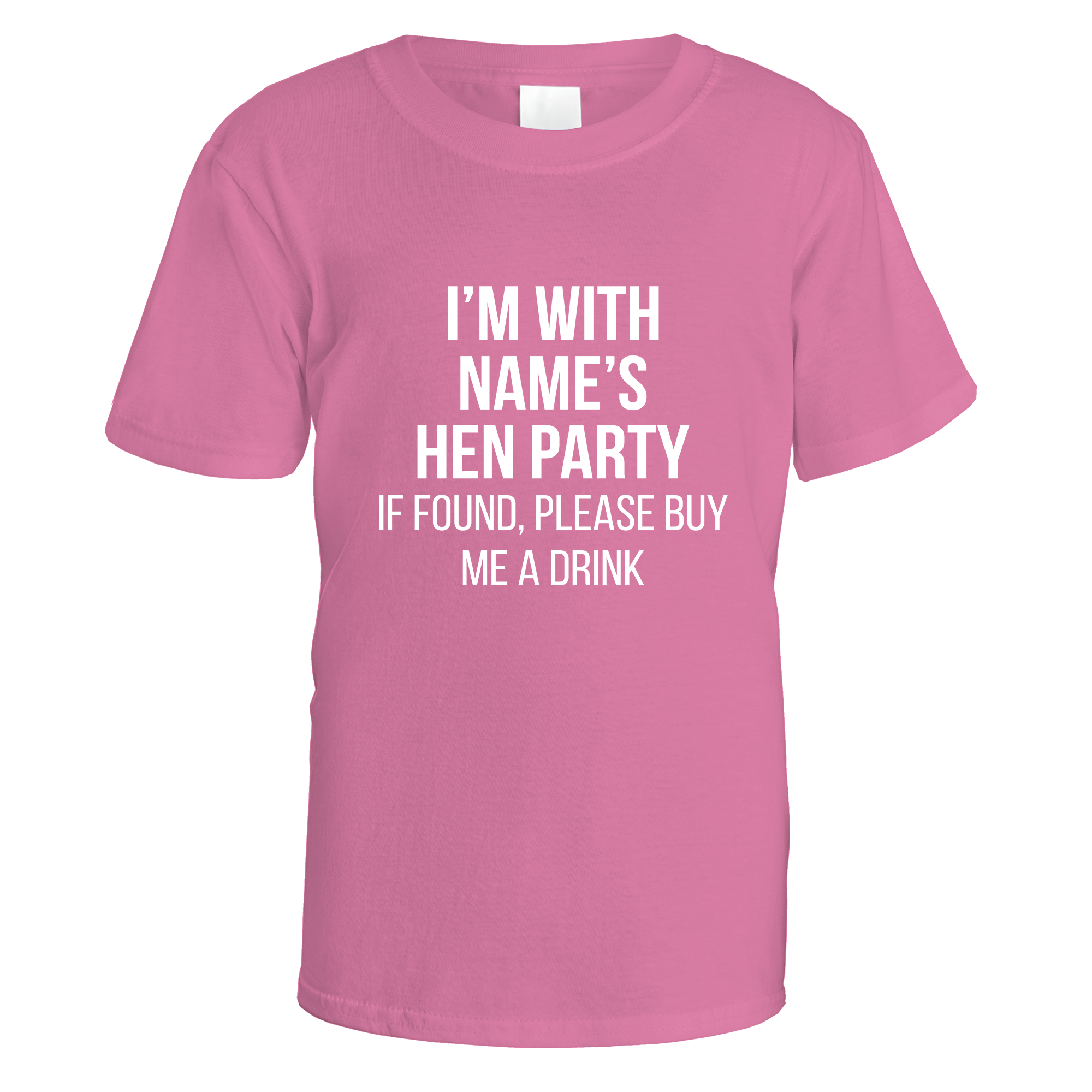 I'm With Name's Hen Party T-Shirt