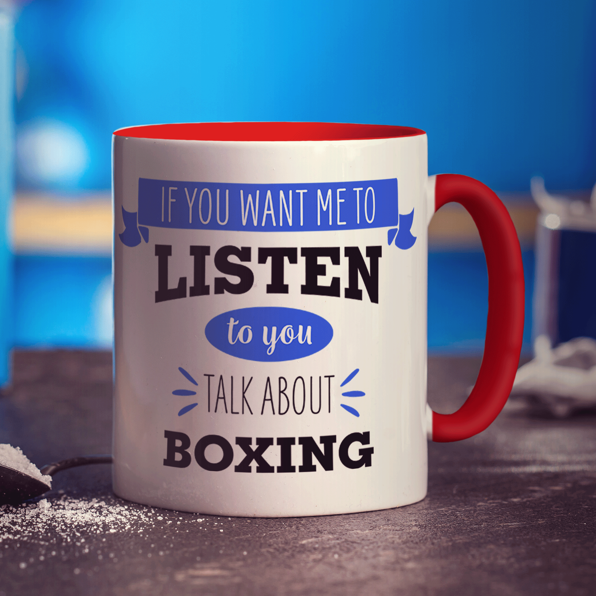 If You Want Me To Listen To You Talk About Boxing Mug