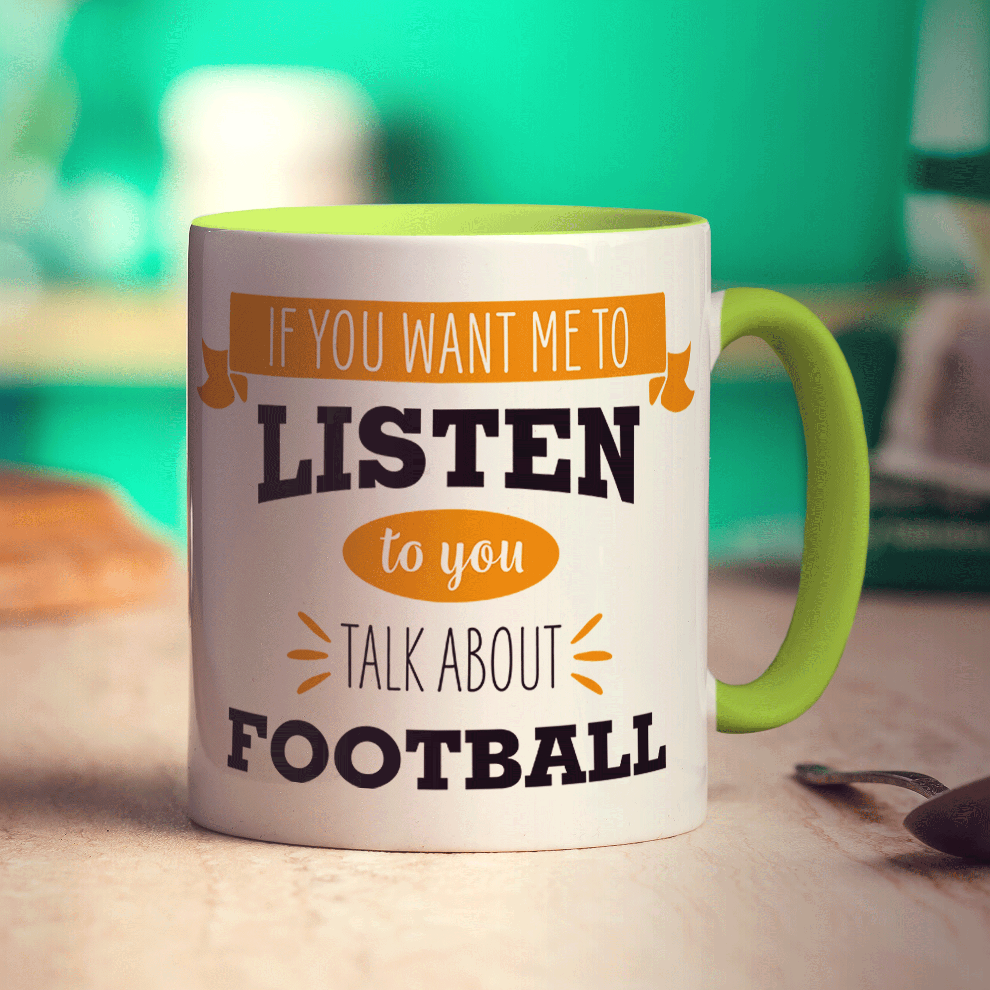 If You Want Me To Listen To You Talk About Football Mug