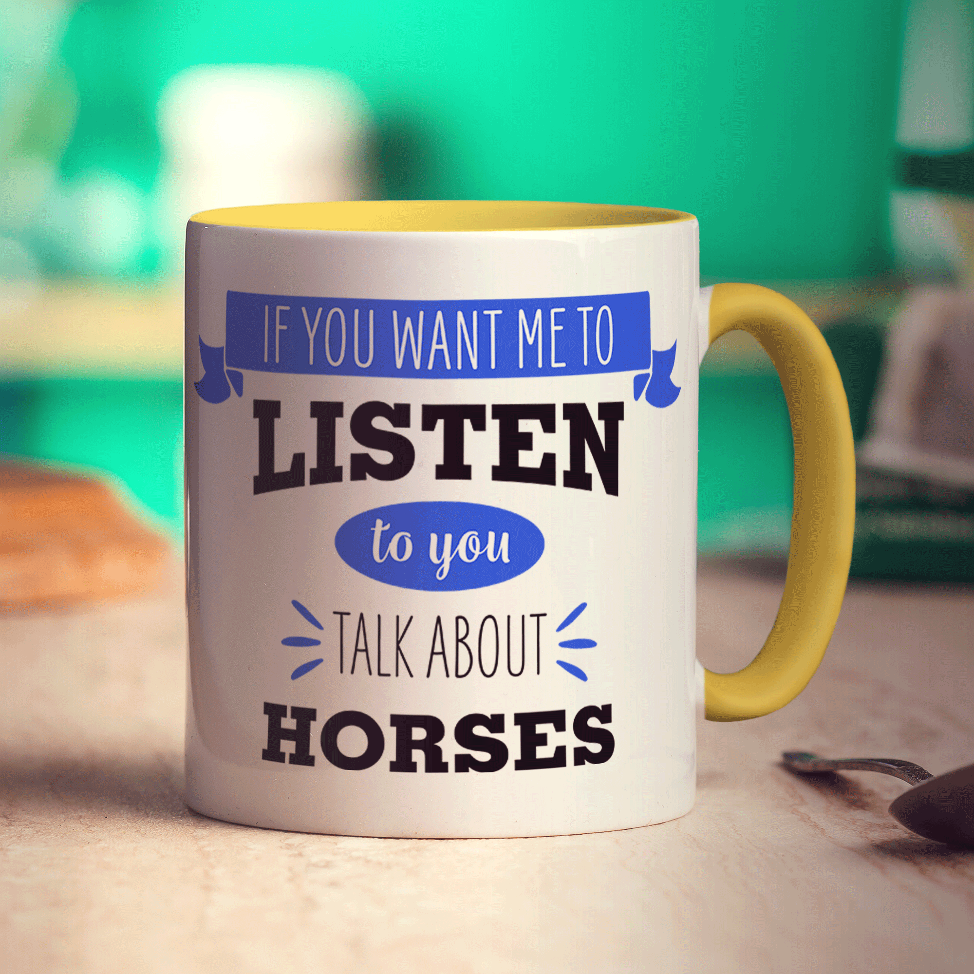 If You Want Me To Listen To You Talk About Horses Mug
