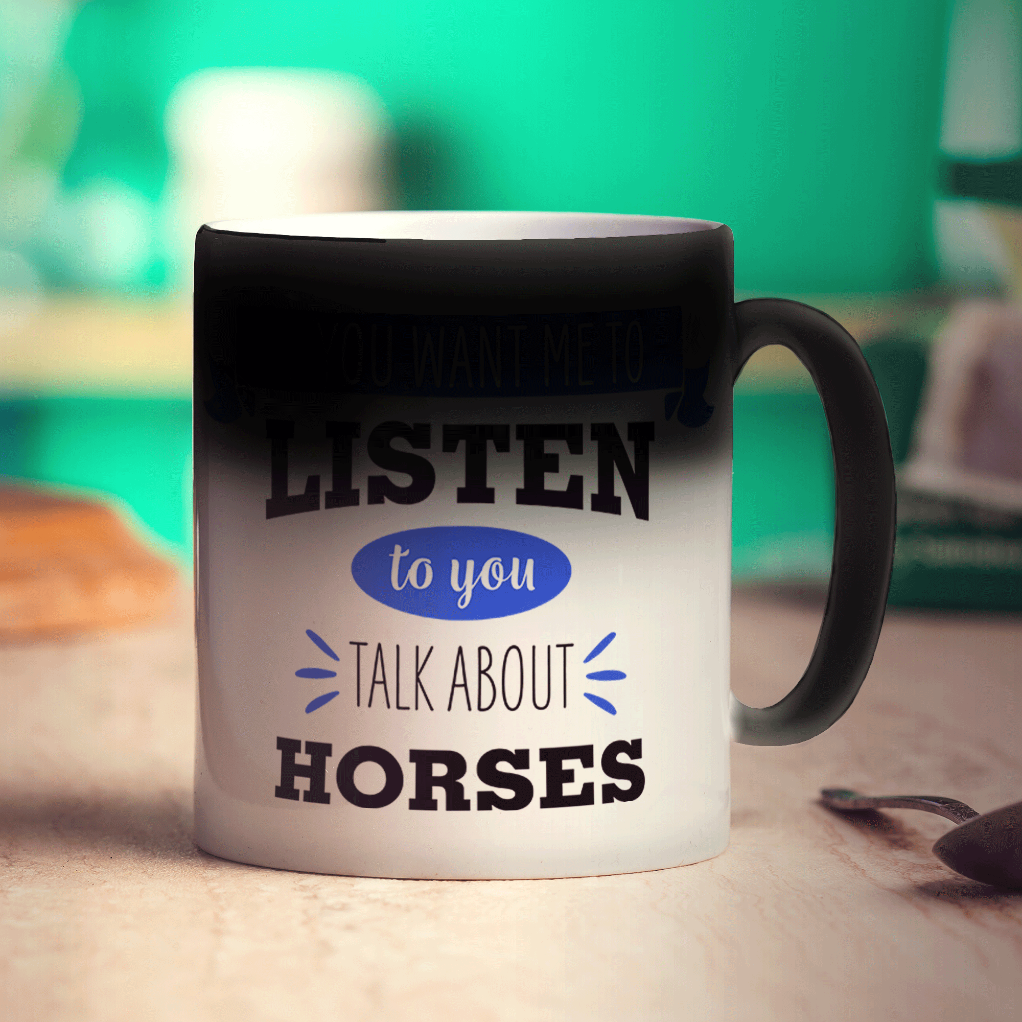 If You Want Me To Listen To You Talk About Horses Mug