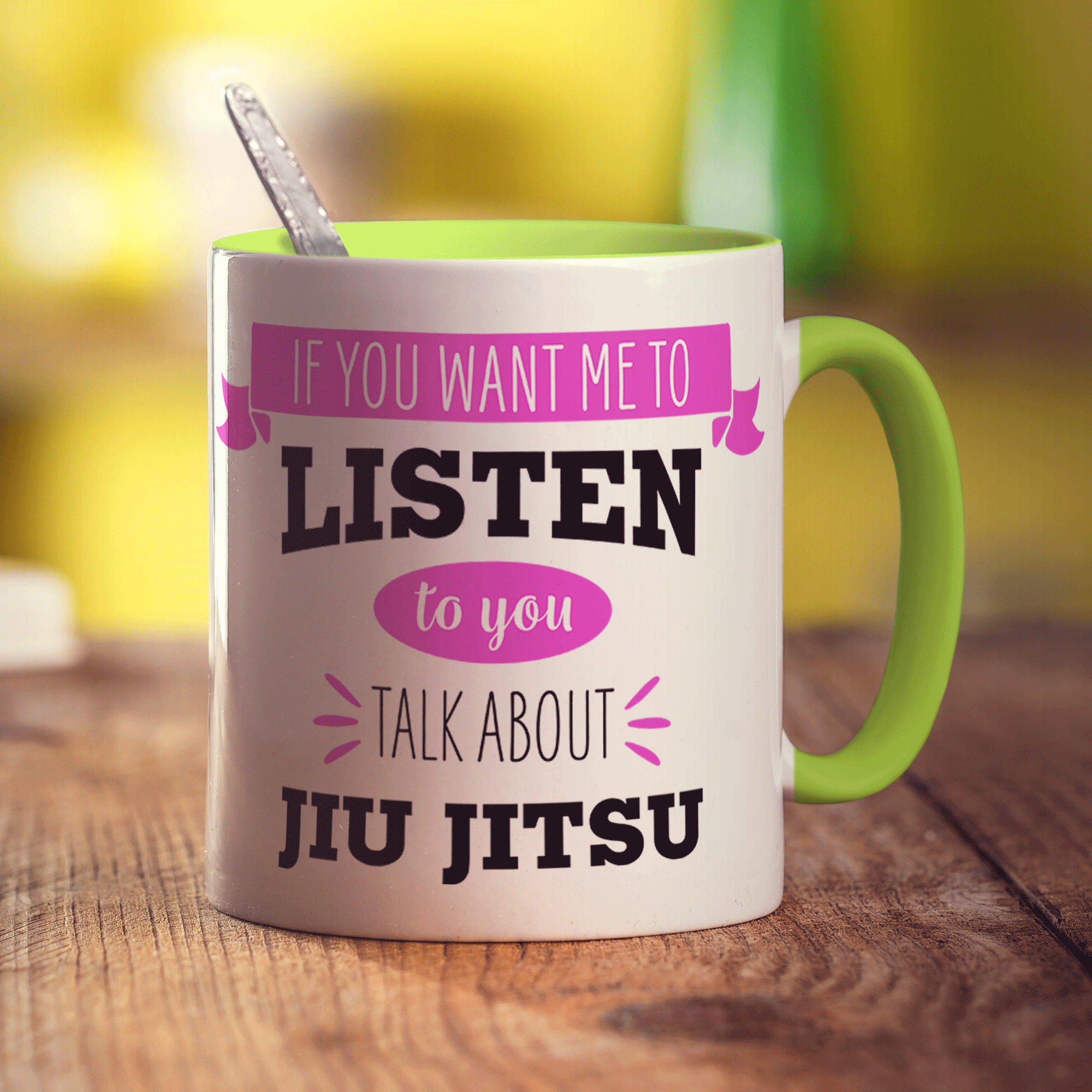 If You Want Me To Listen To You Talk About Jiu Jitsu Mug