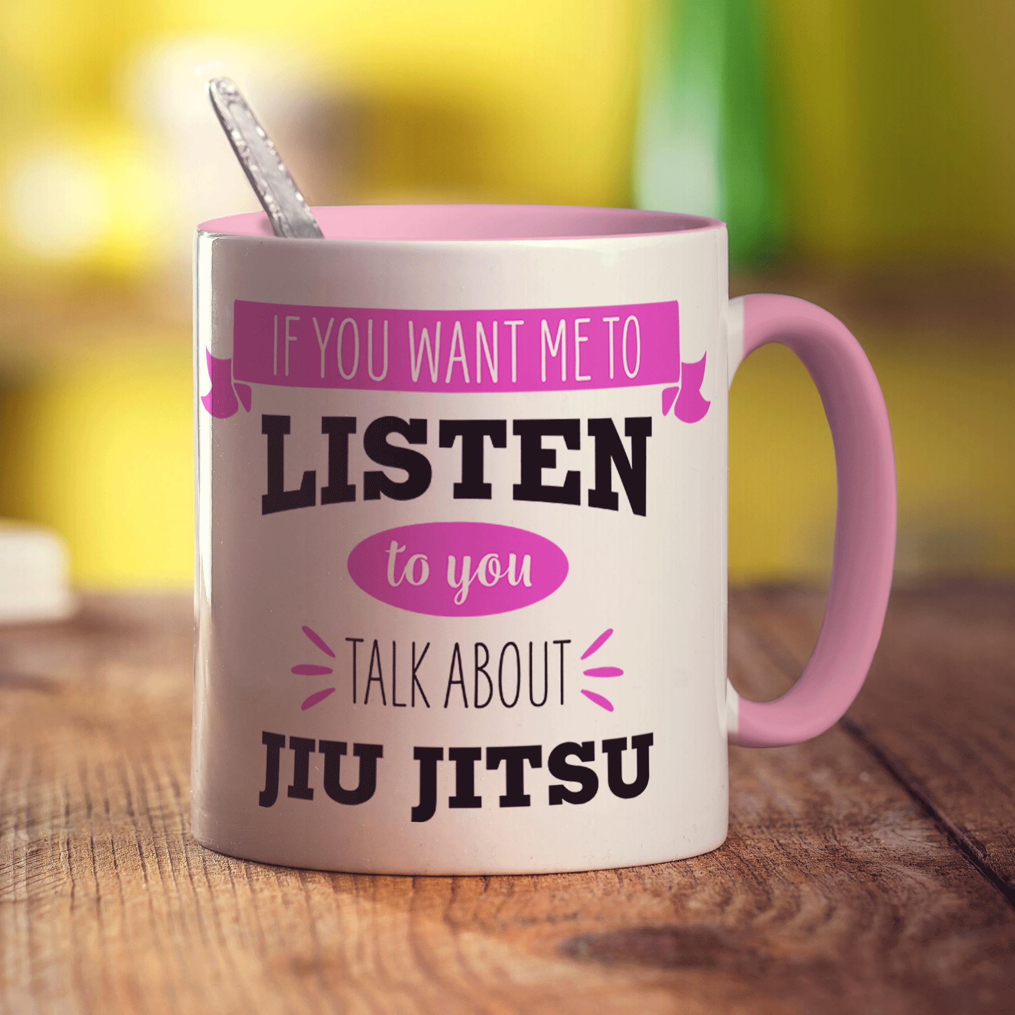 If You Want Me To Listen To You Talk About Jiu Jitsu Mug