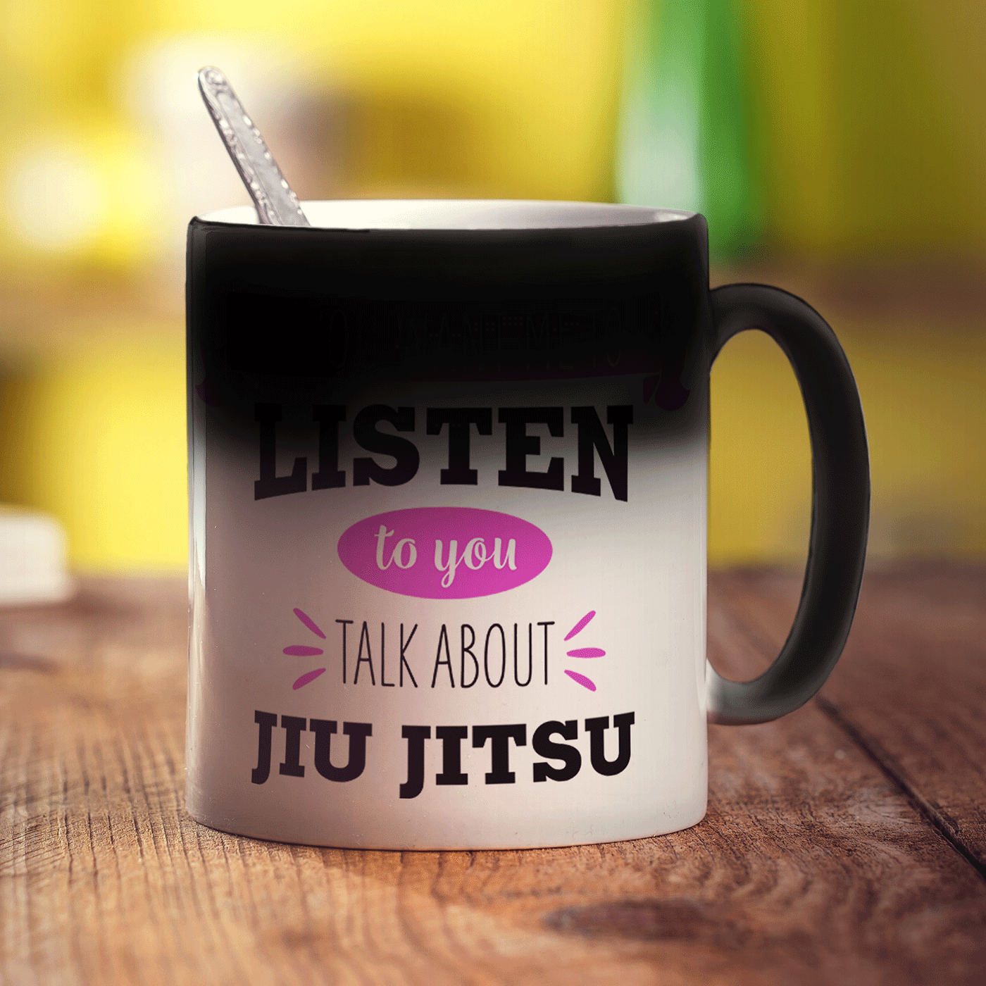 If You Want Me To Listen To You Talk About Jiu Jitsu Mug