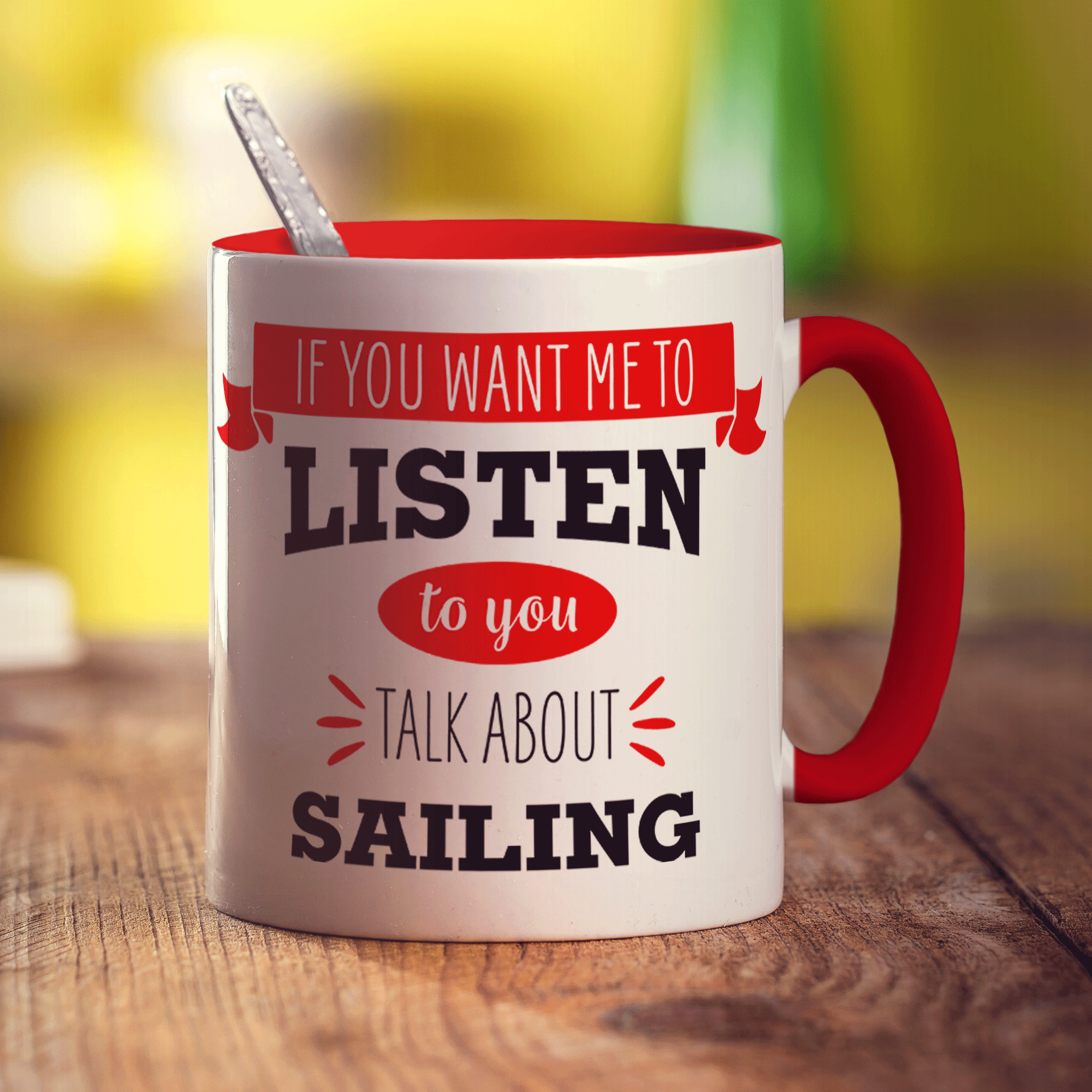If You Want Me To Listen To You Talk About Sailing Mug