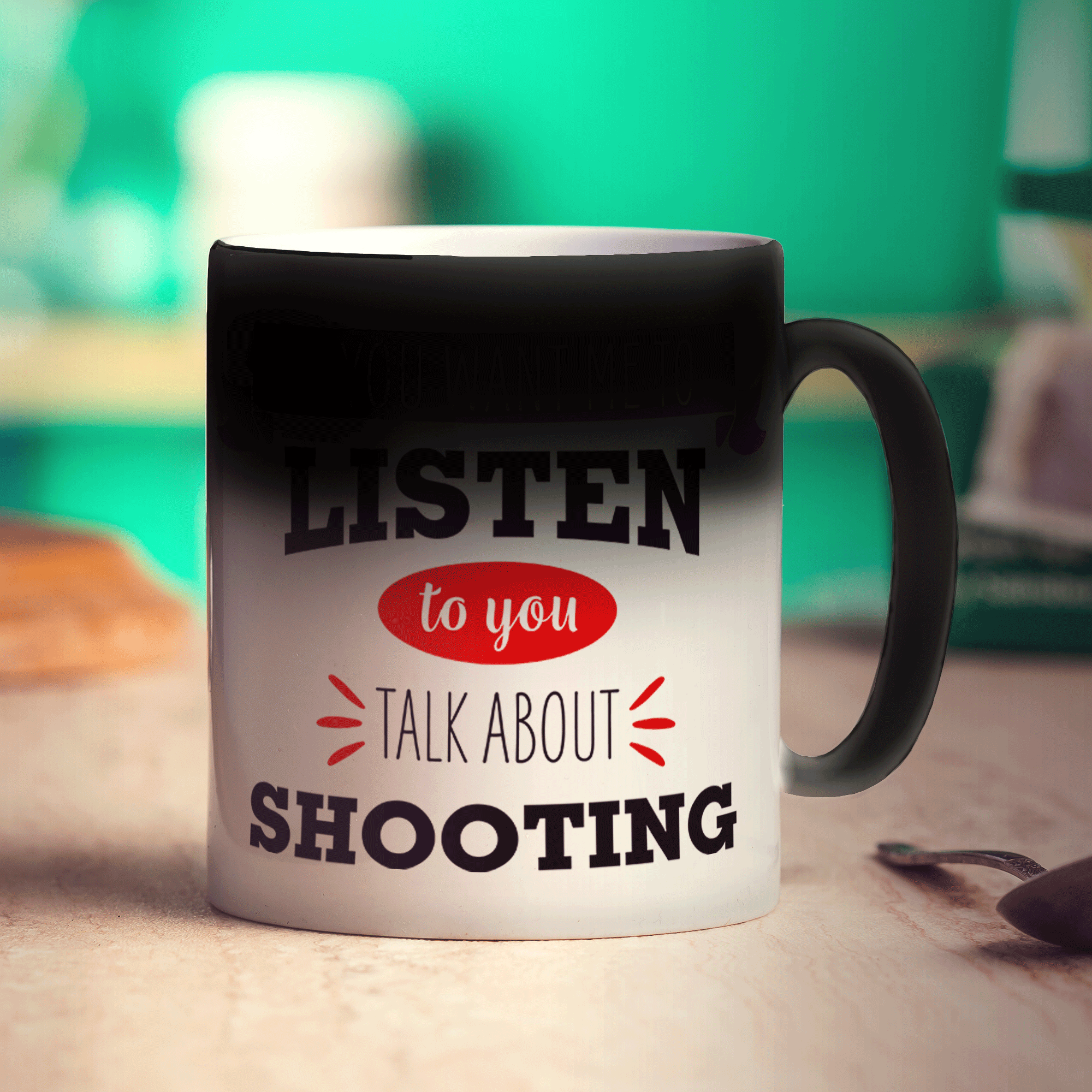 If You Want Me To Listen To You Talk About Shooting Mug - Standard 330ml (11oz) / Magic Mug