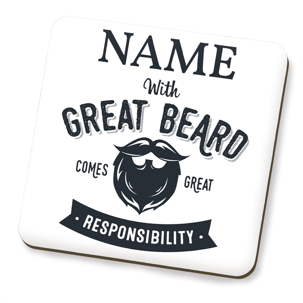 With Great Beard Comes Great Responsibility Coaster