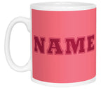Team Name Mug - Pink