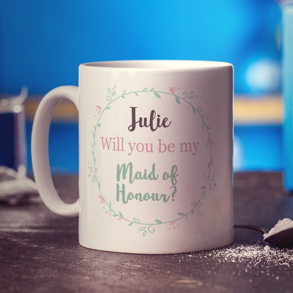 Will You Be My Maid of Honour Name Mug