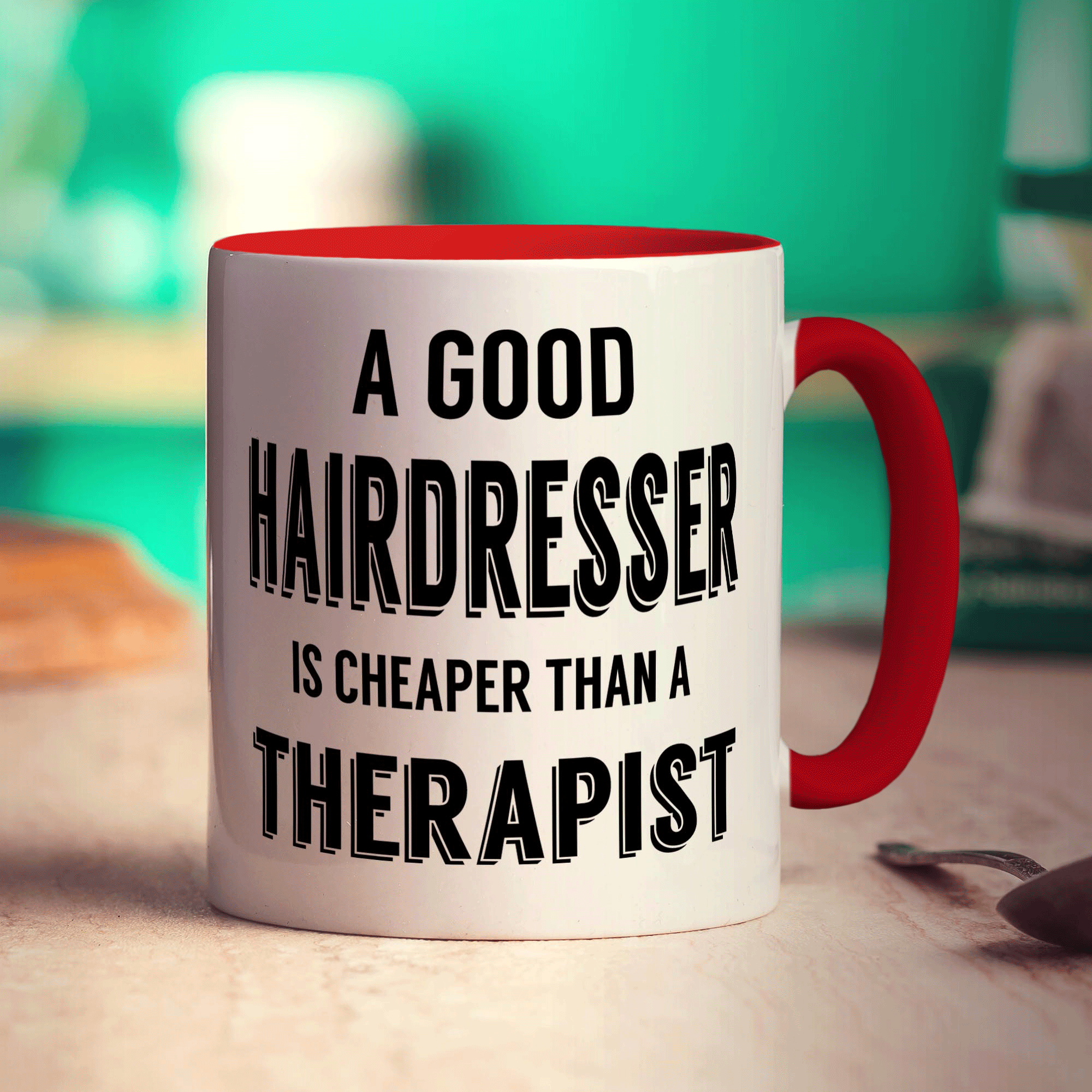 A Good Hairdresser is Cheaper Than a Therapist Mug