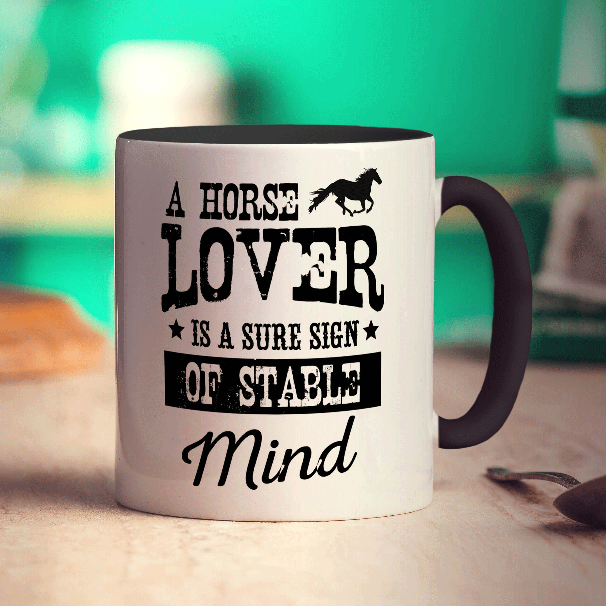 A Horse Lover Is a Sure Sign of Stable Mind Mug
