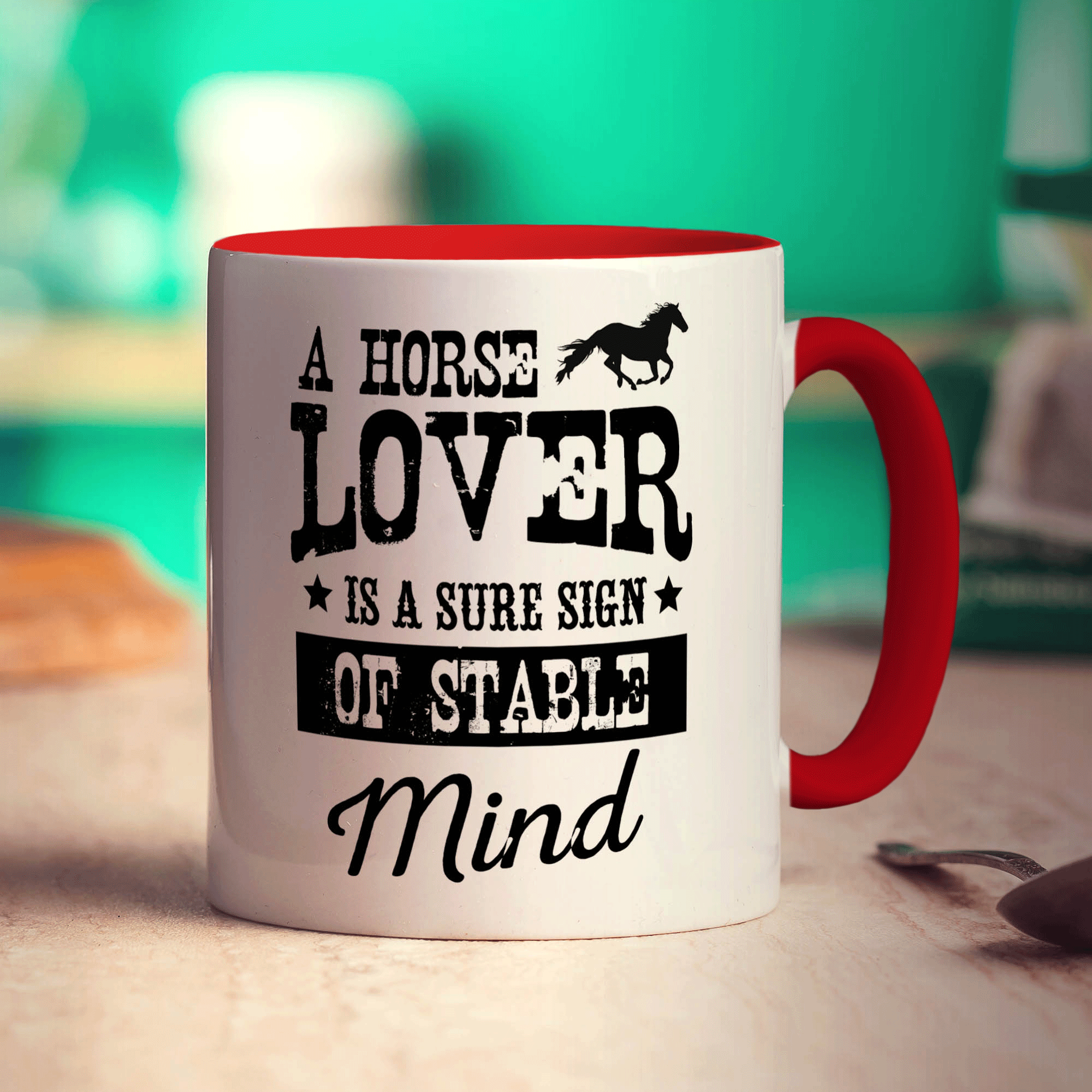 A Horse Lover Is a Sure Sign of Stable Mind Mug