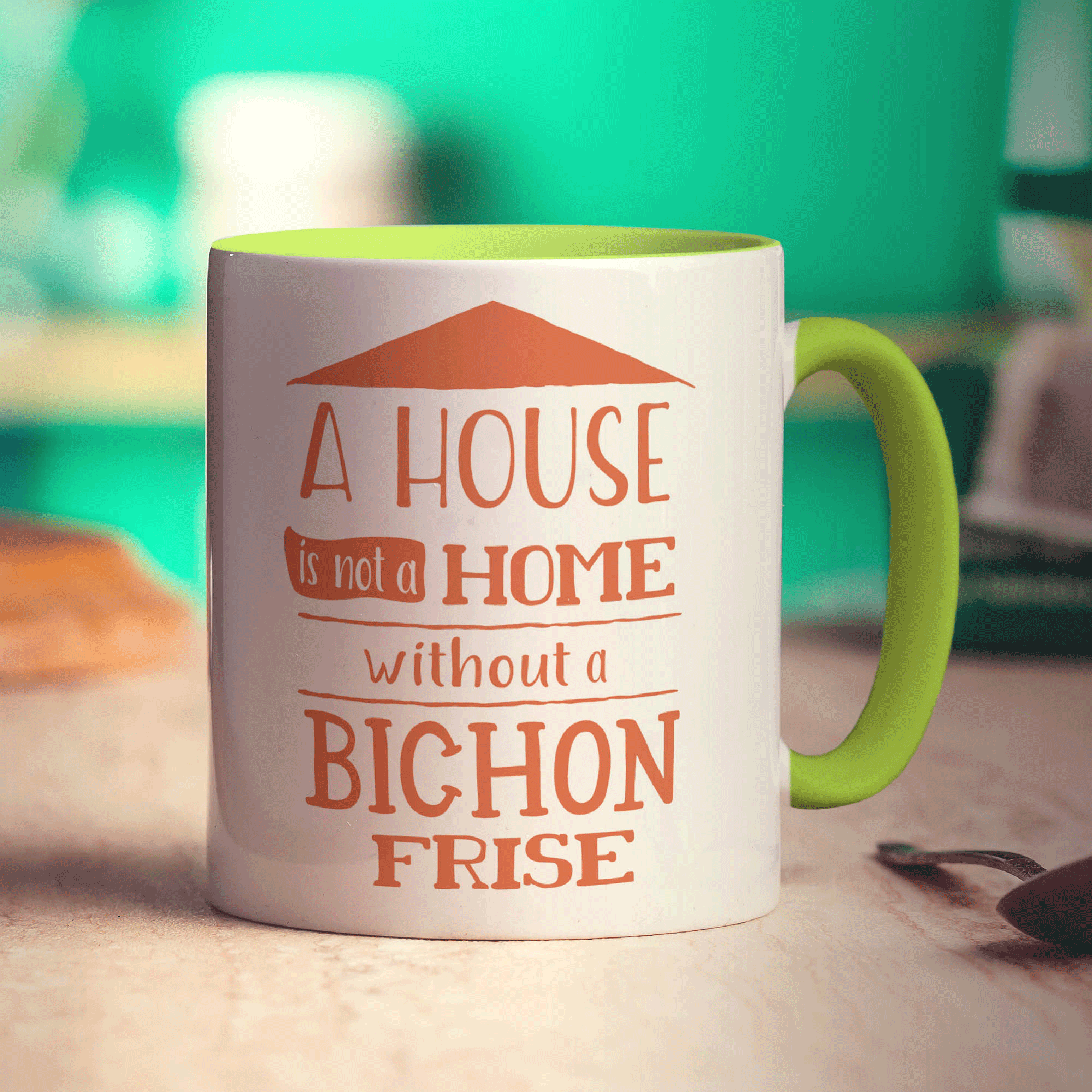 A House is not a Home Without a Bichon Frise Mug