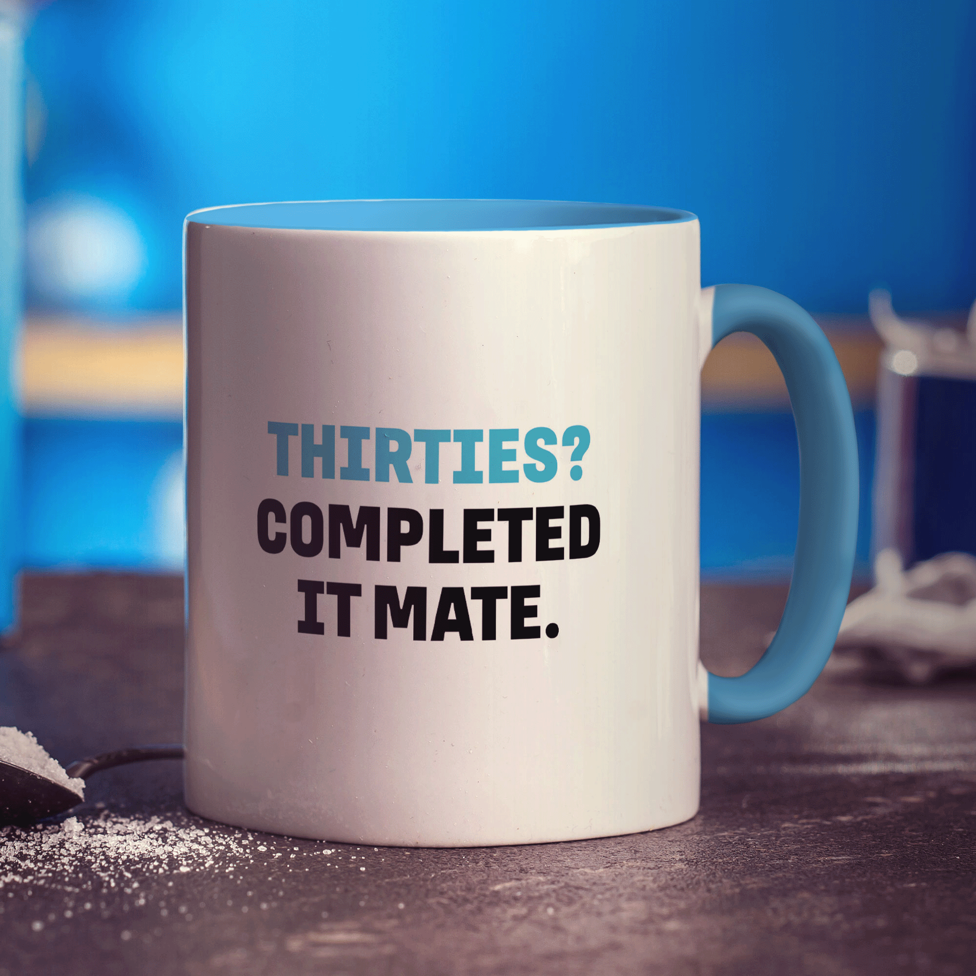 Thirties? Completed it Mate Mug